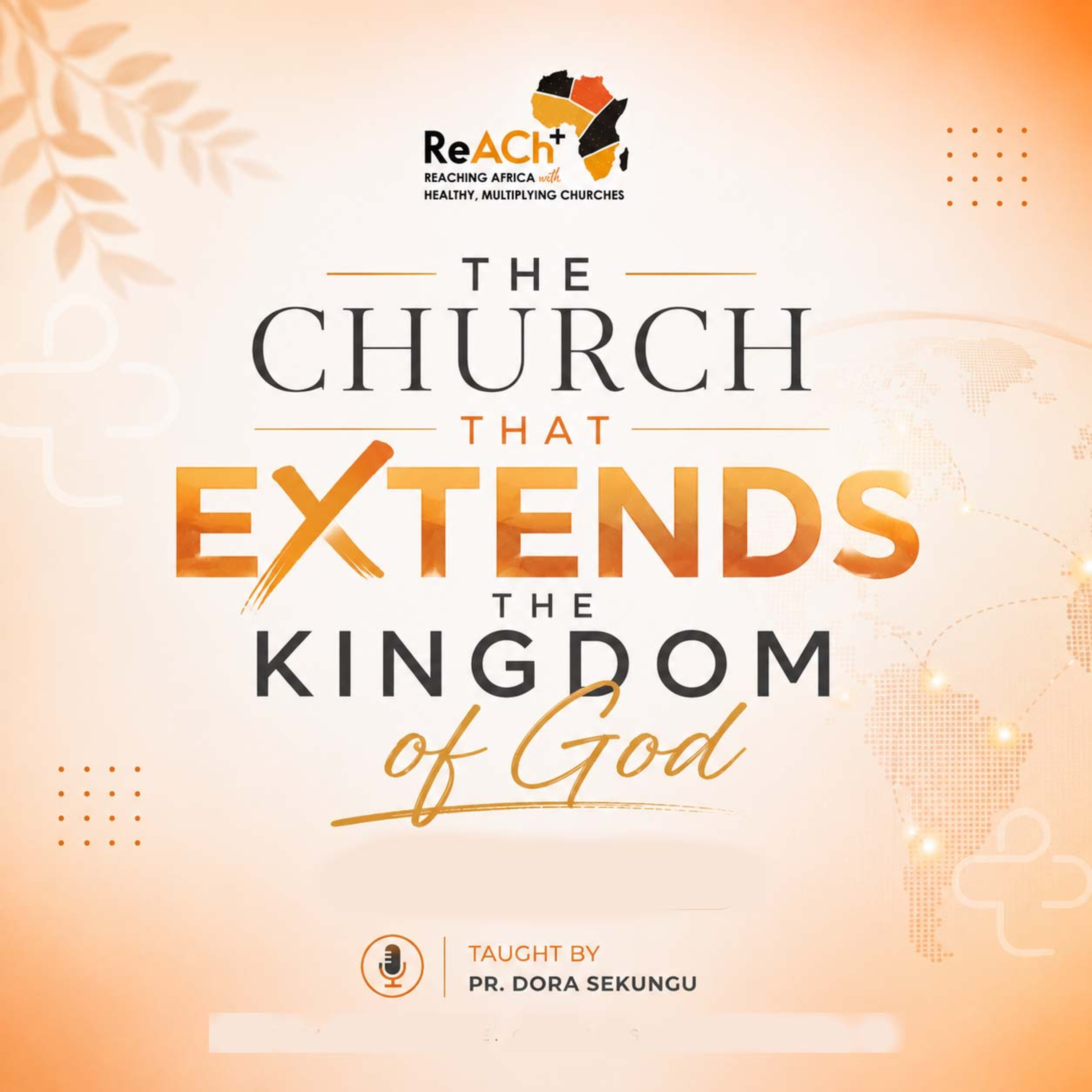 Reach+ 2026 | The Church That Extends The Kingdom Of GOD | Pr. Dora Senkungu episode artwork
