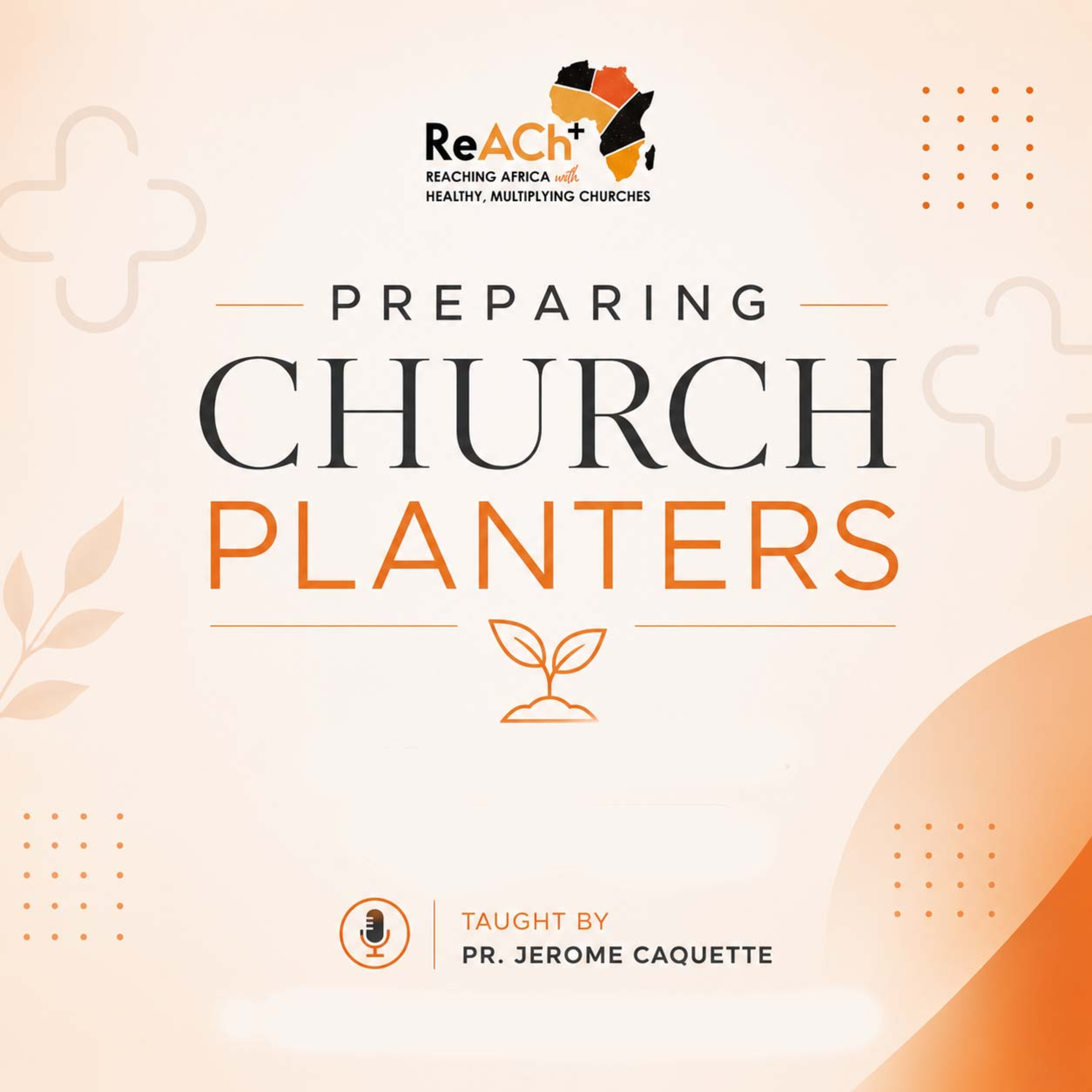 Reach+ 2026 | Preparing Church Planters | Pr. Jerome Caquette episode artwork