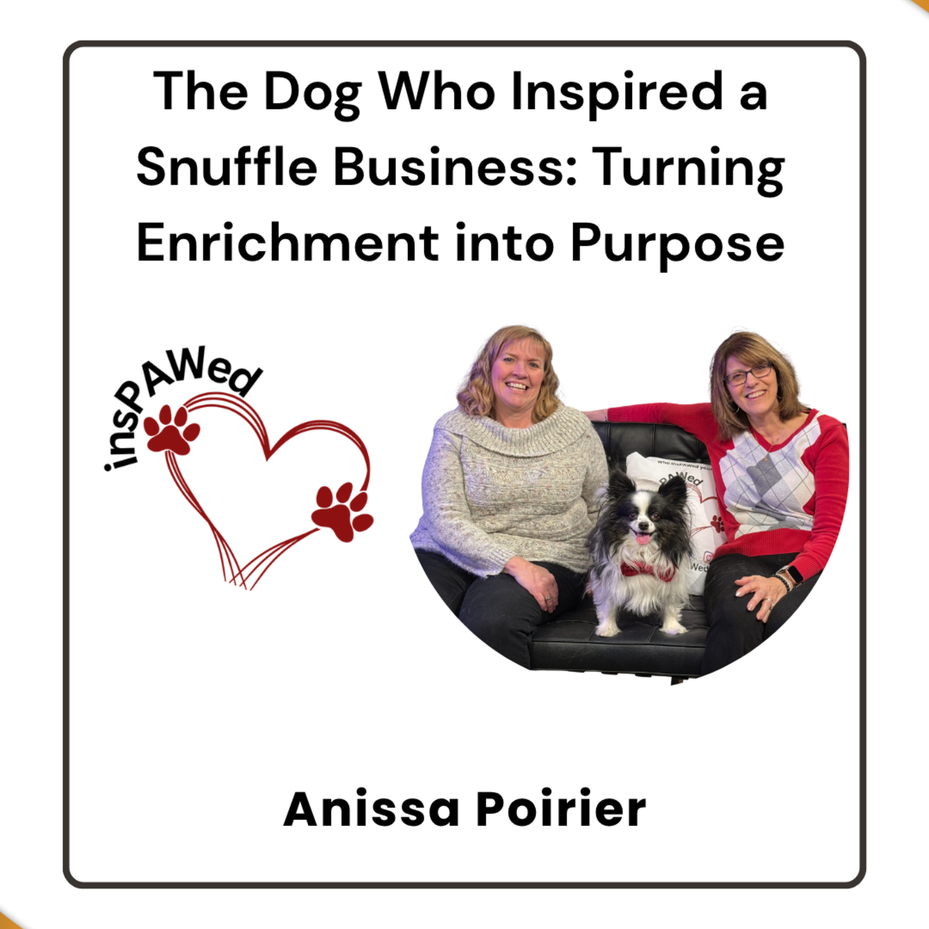 The Dog Who Inspired a Snuffle Business: Turning Enrichment into Purpose episode artwork