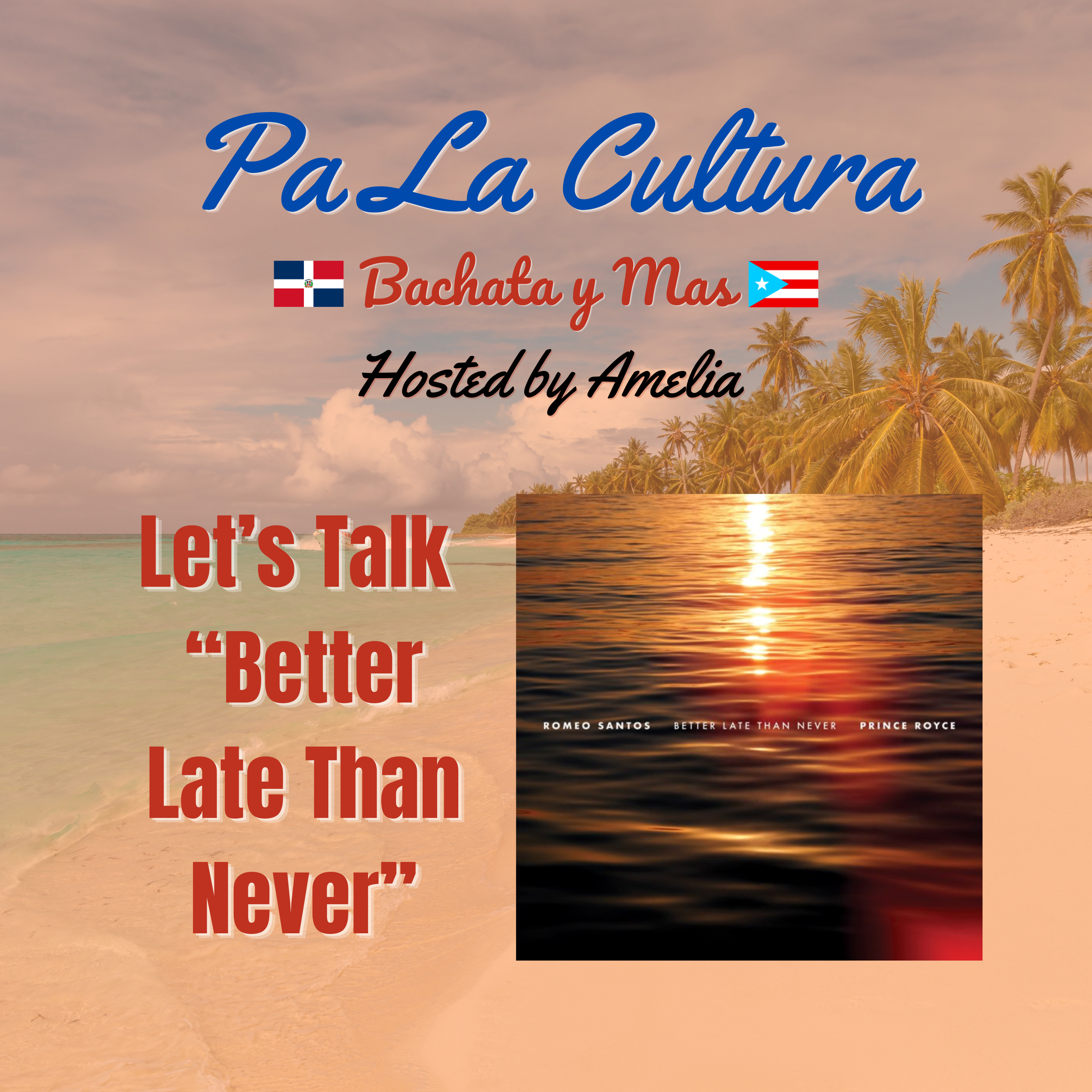 Let’s talk about “Better Late Than Never” | Romeo Santos & Prince Royce | Pa La Cultura 🧡🔥 episode artwork