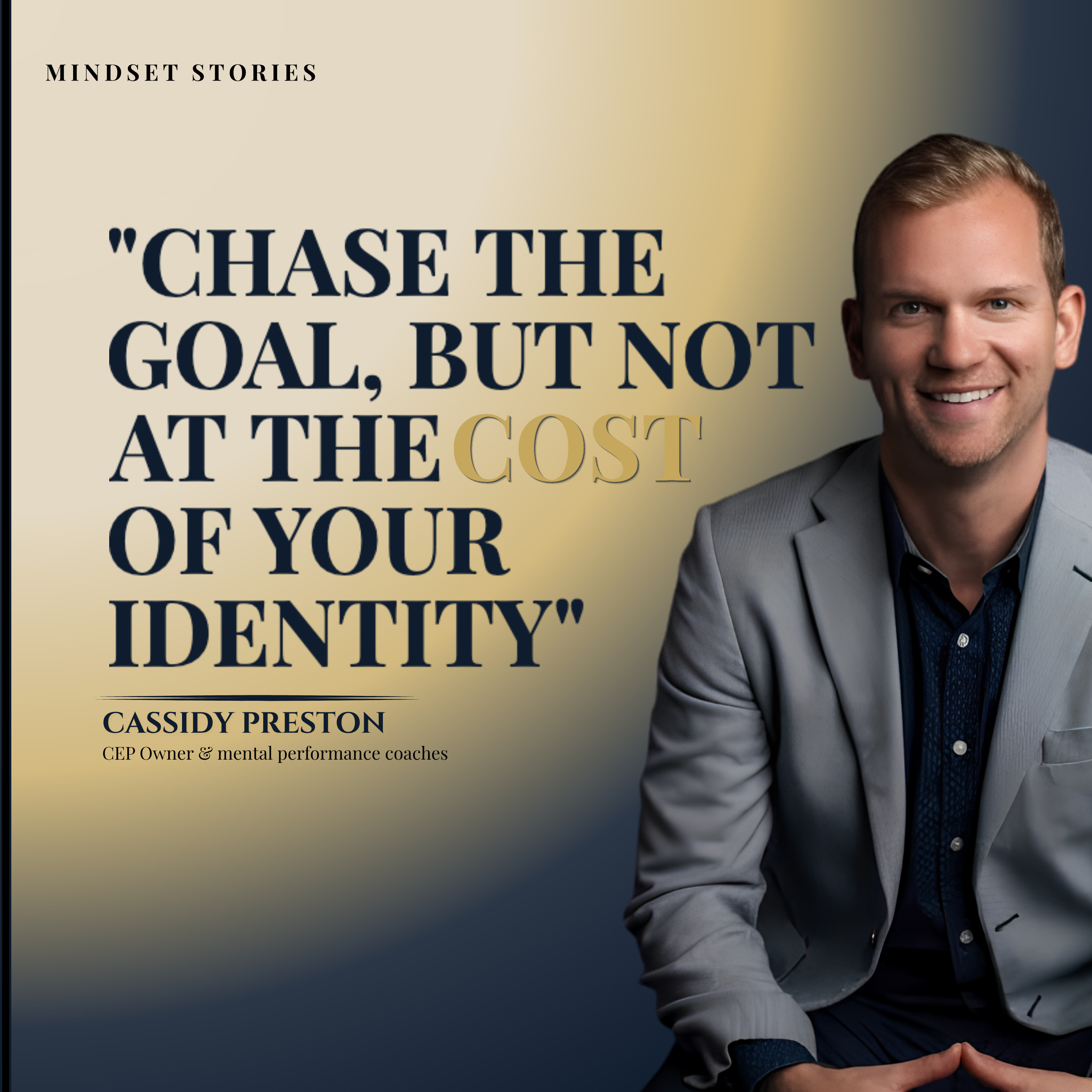 Cassidy Preston: Chase The Goal But Not At The Cost Of Your Identity