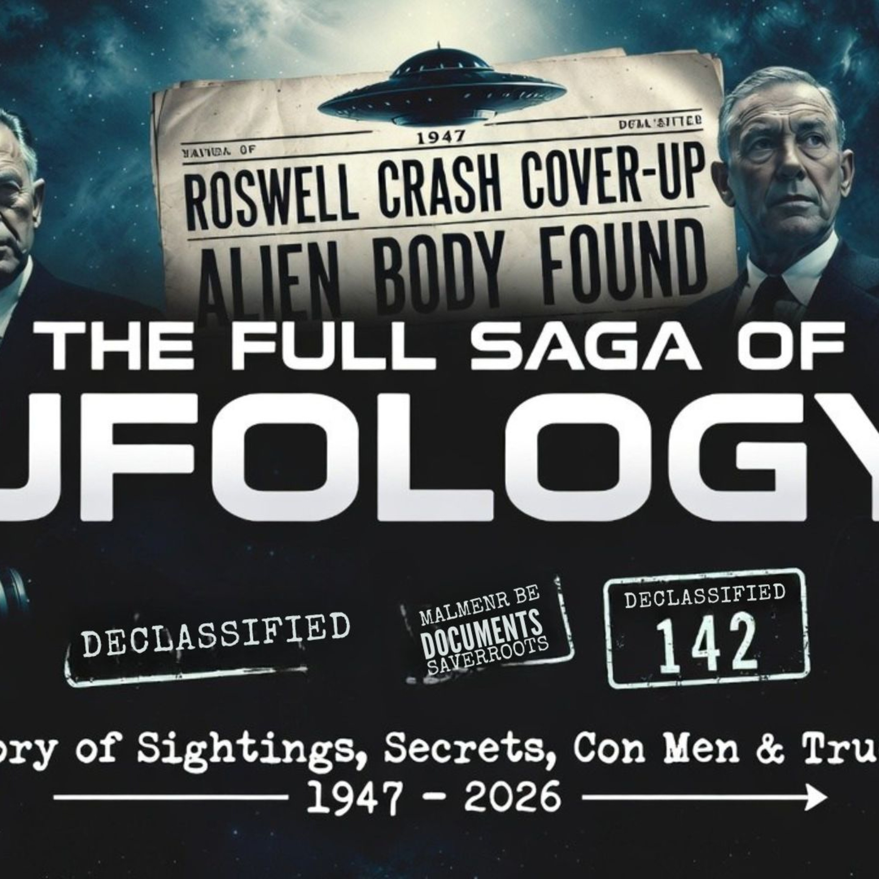 Episode 267: THE FULL SAGA OF UFOLOGY