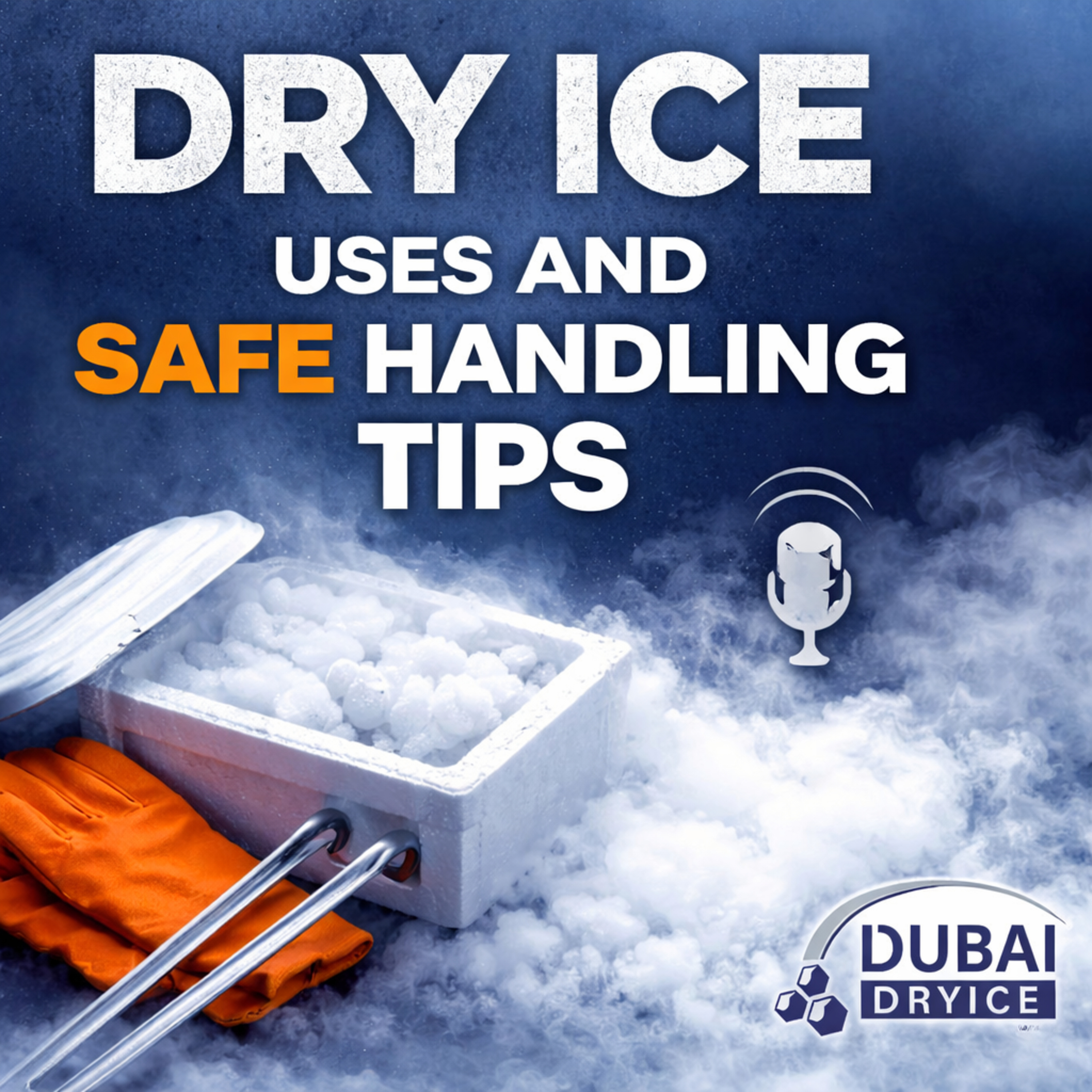 Dry Ice: Uses and Safe Handling Tips| Dry Ice in Dubai episode artwork