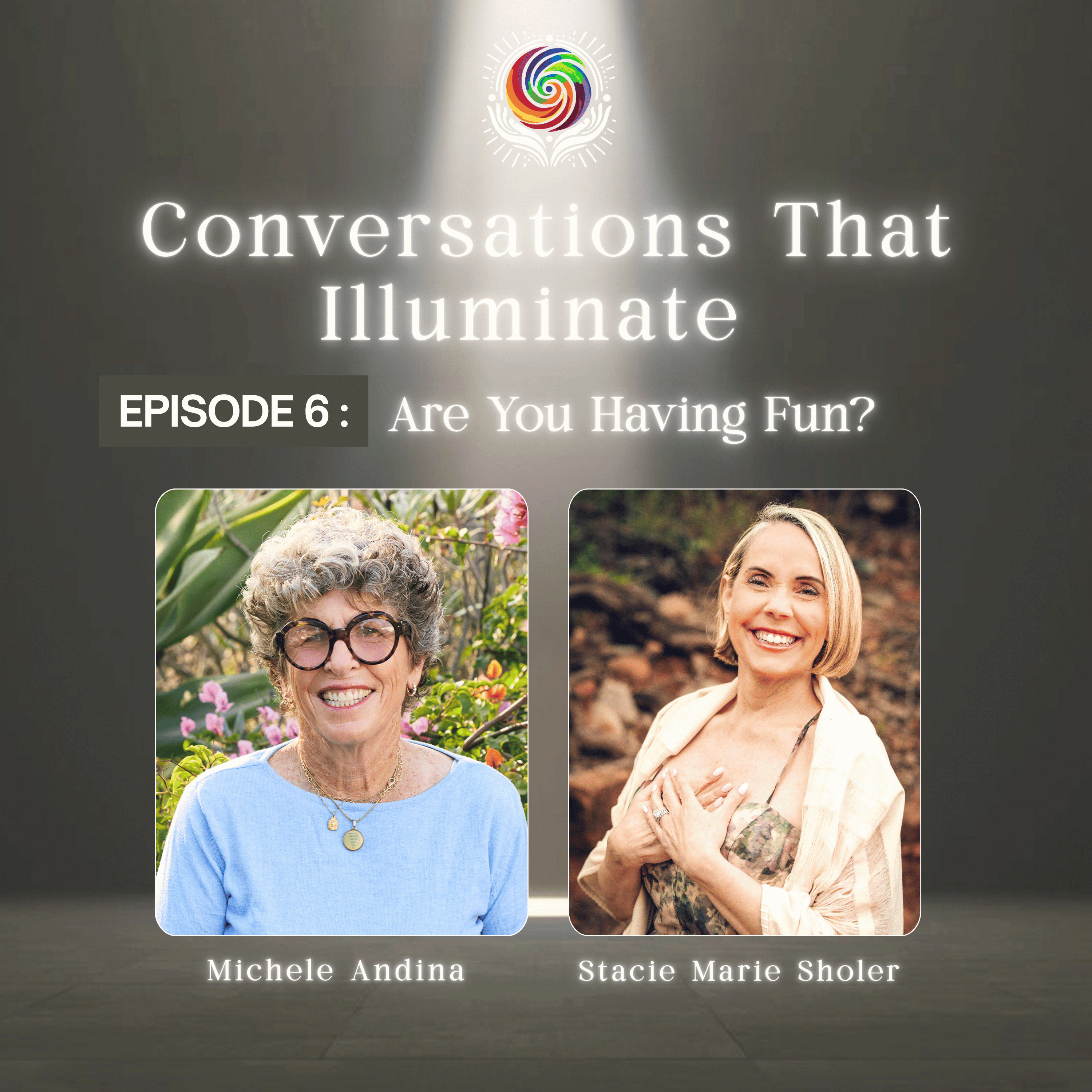 Episode 6 —Are You Having Fun? Stacie Marie Sholer on Art, Soul Healing, and Coming Home to Yourself episode artwork