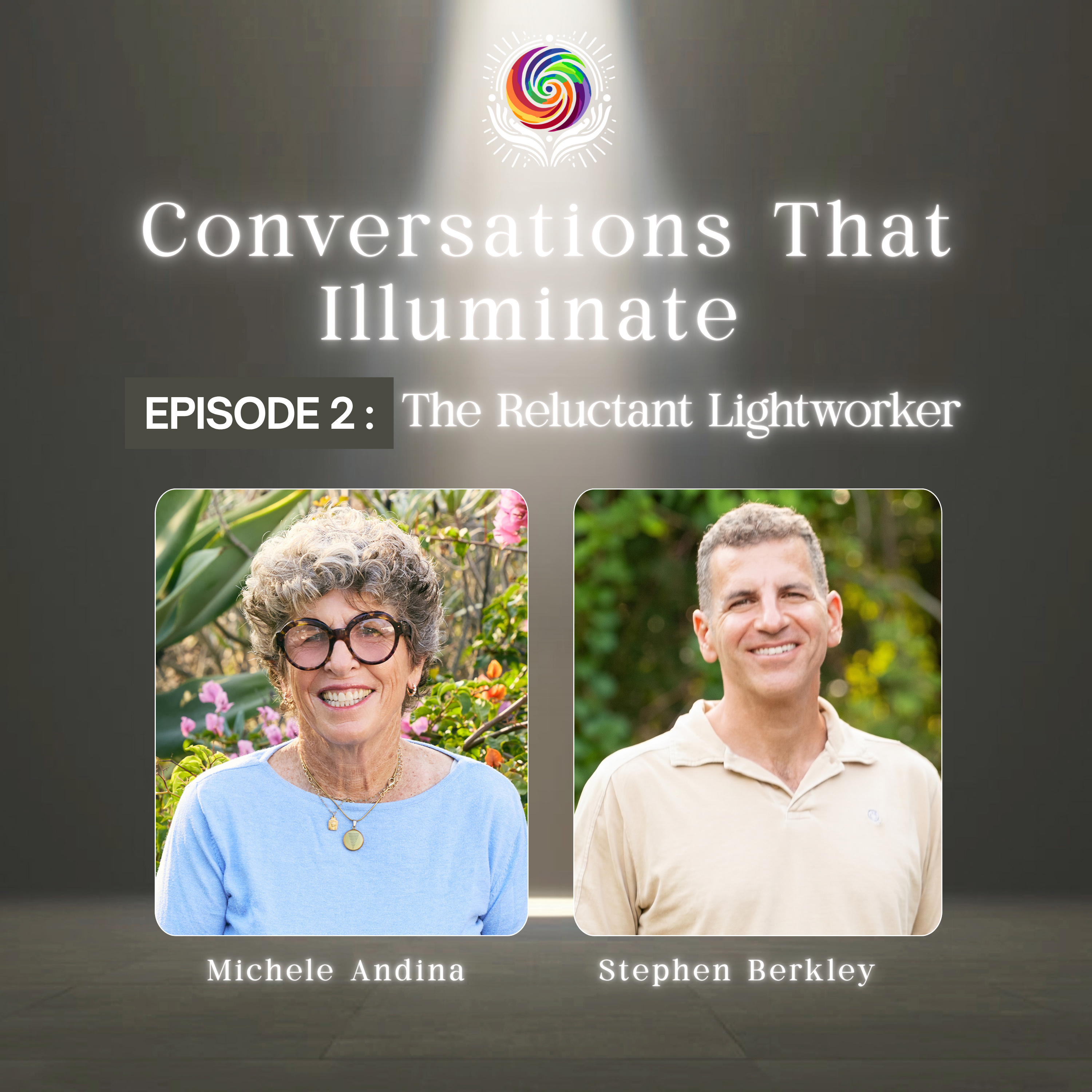 Episode 2 — Stephen Berkley: The Reluctant Lightworker: Stephen Berkley on After-Death Communication and Finding Your Mission episode artwork