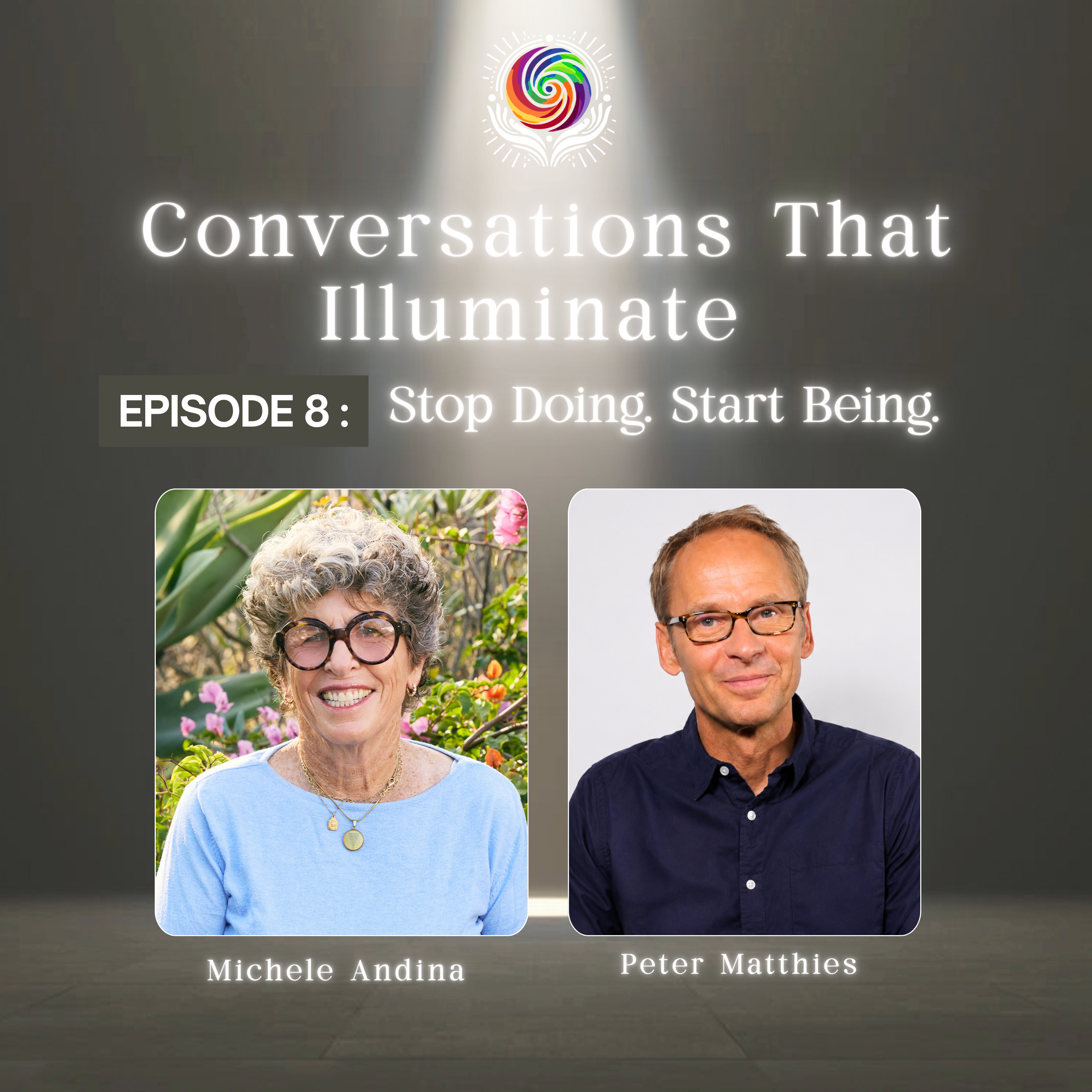 Episode 8 — Peter Matthies: Stop Doing. Start Being. Conscious Business and Soul-Level Authenticity episode artwork