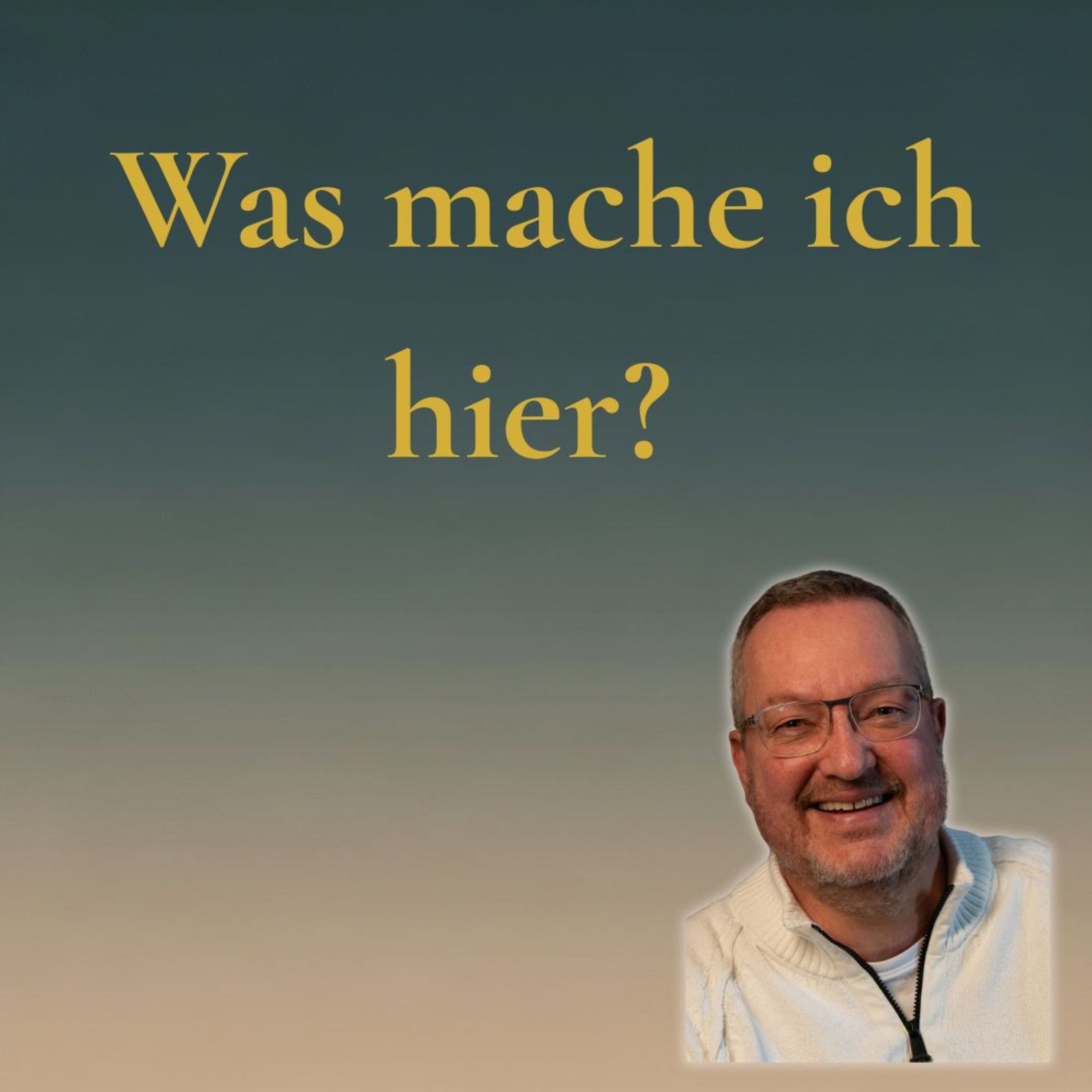 Was mache ich hier überhaupt? – Der Sinn deiner Inkarnation episode artwork