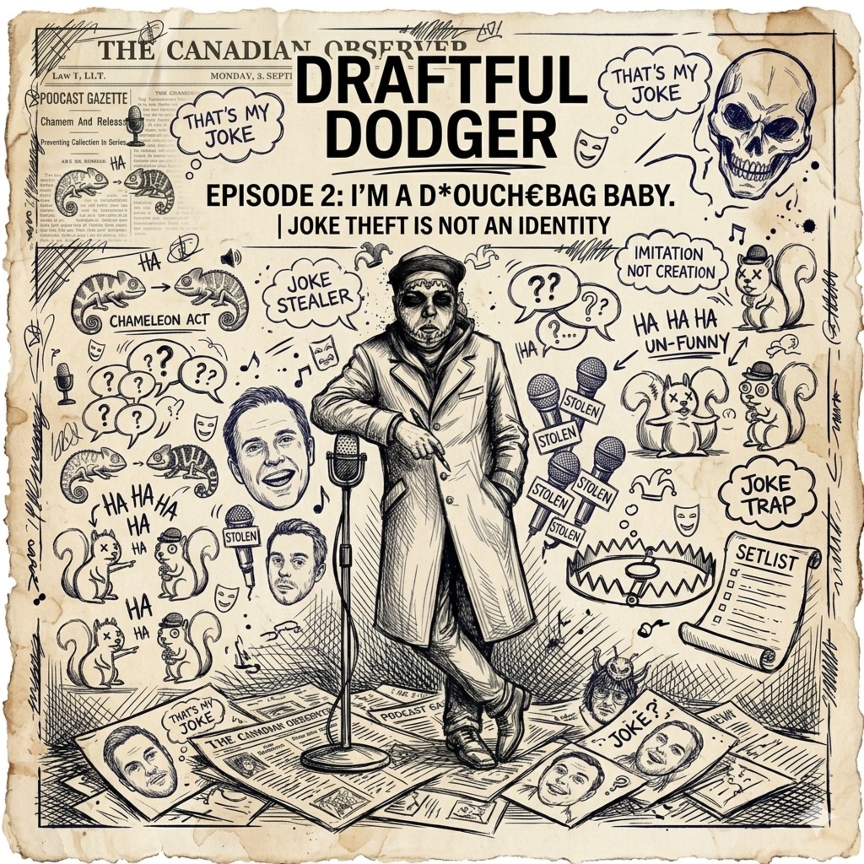 Episode #2 | I’m a DOU€HE*BAG, Baby! So why don’t you K/LL me? | Joke Theft Is Not An Identity episode artwork