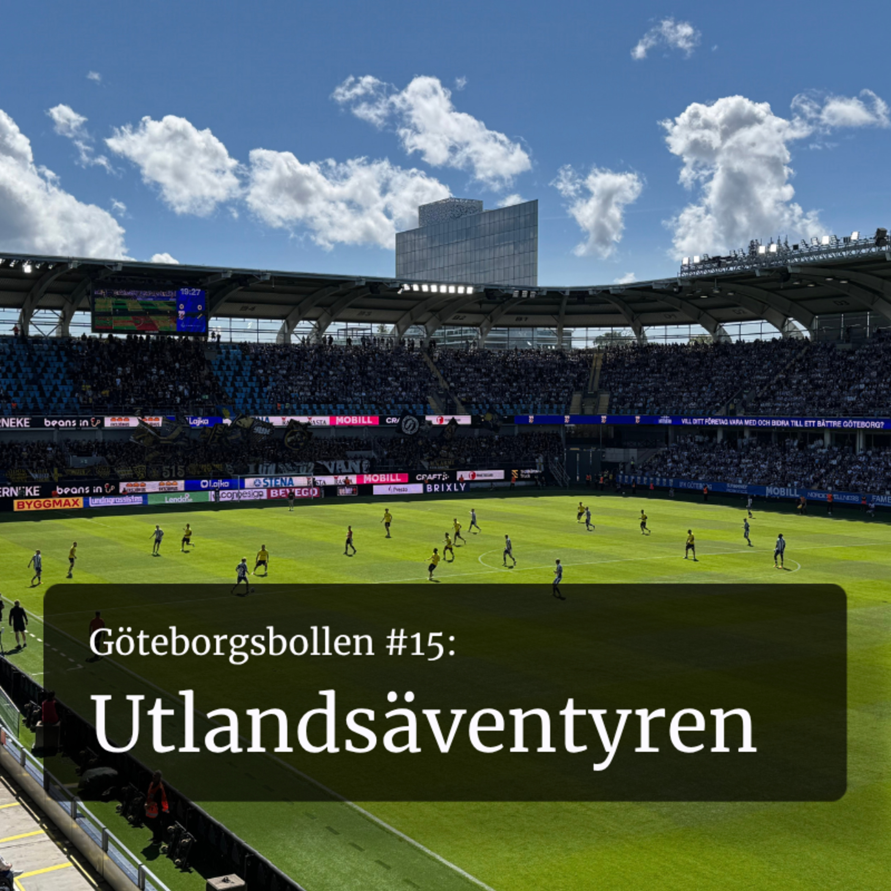 Göteborgsbollen #15: Utlandsäventyren