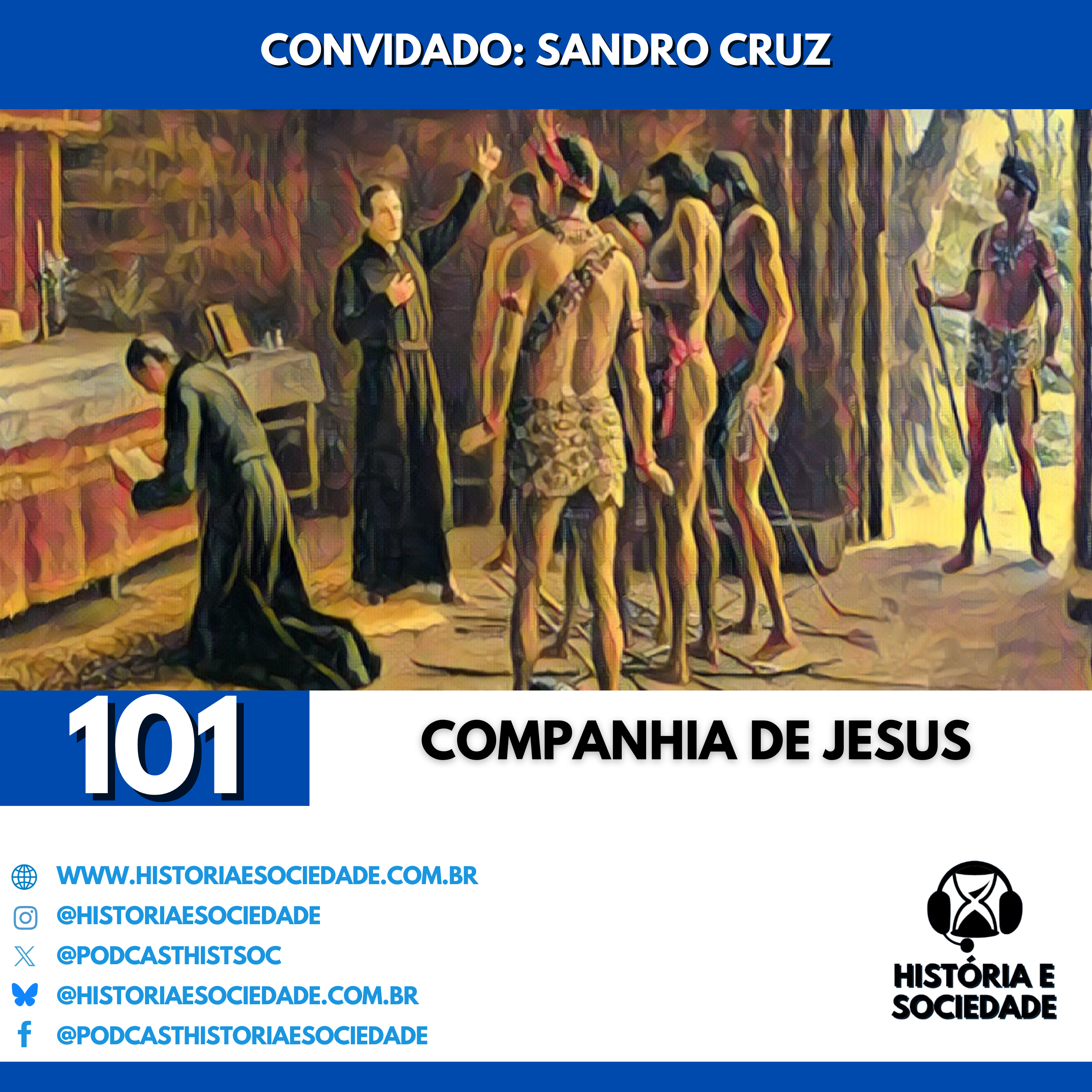 #101 - Os Soldados de Deus: A história da Companhia de Jesus.
