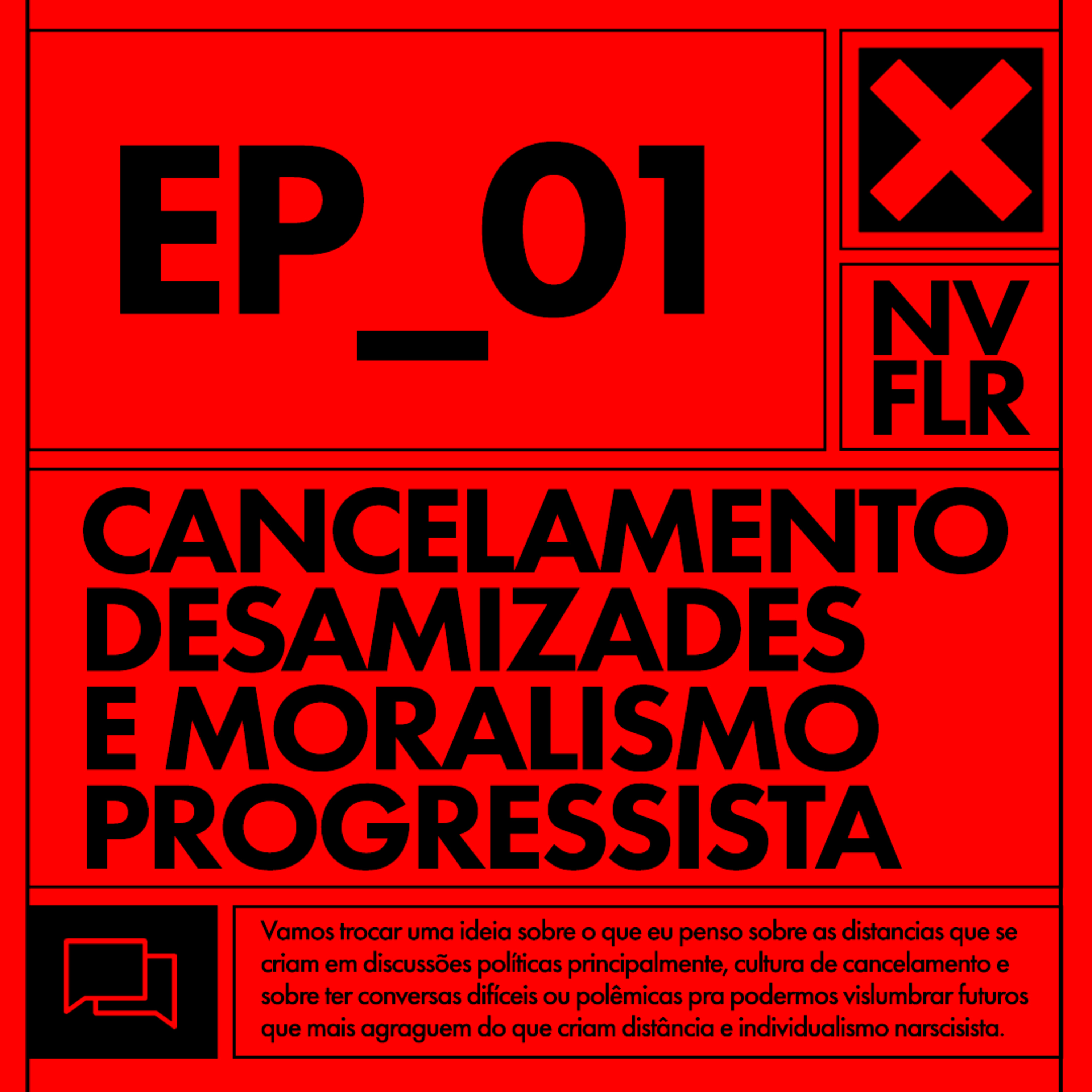 EP_01_CANCELAMENTO, DESAMIZADES E MORALISMO PROGRESSISTA episode artwork