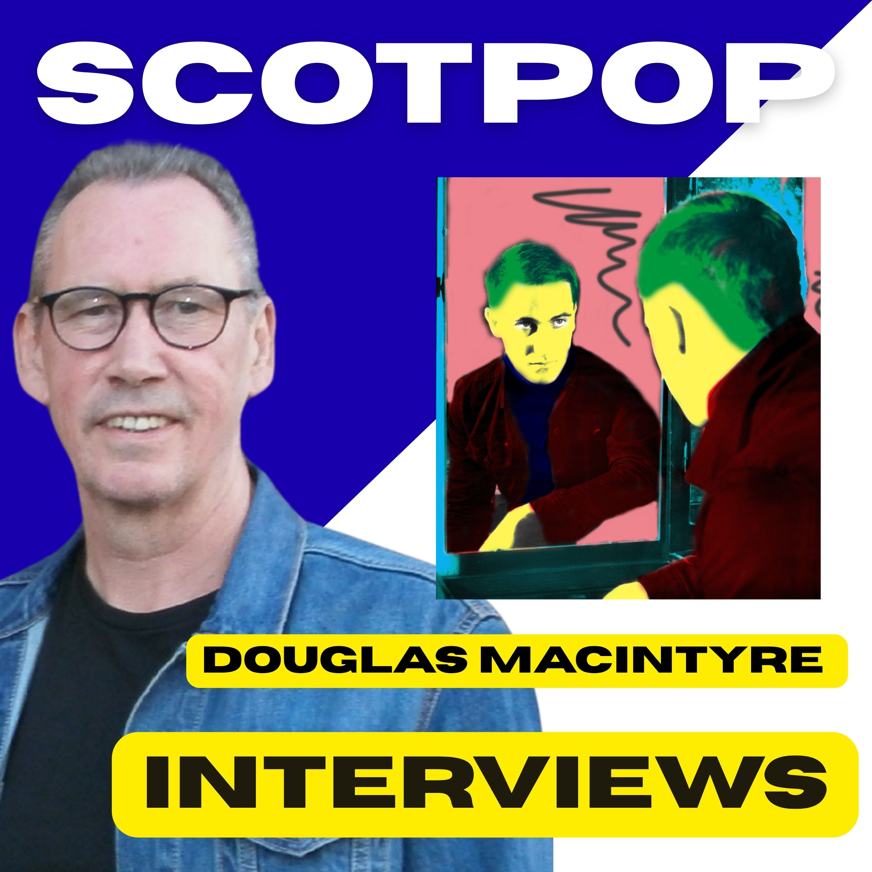 Douglas MacIntyre interview - Creeping Bent, Love and Money, The Bathers, Lloyd Cole, Friends Again episode artwork