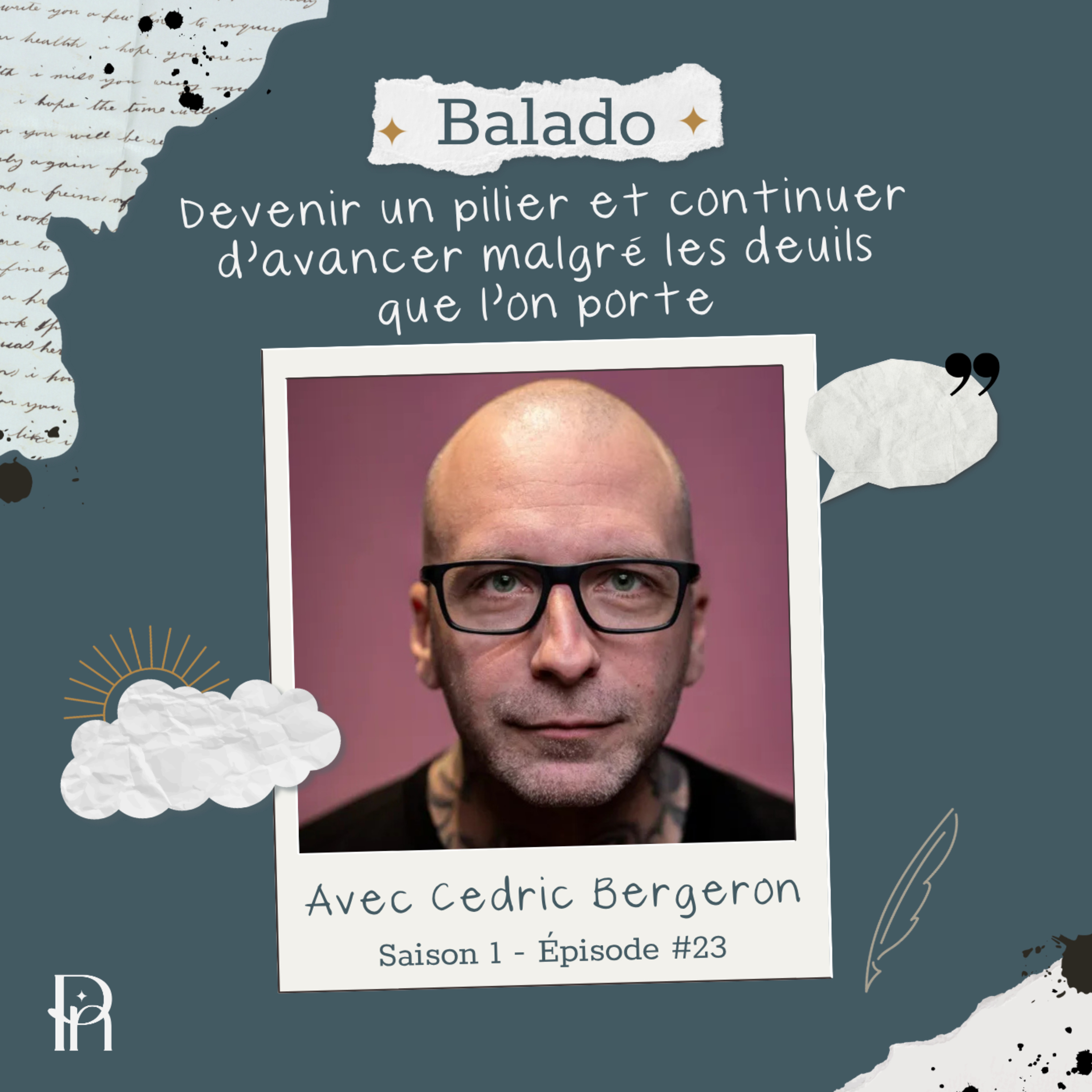 23. Devenir un pilier et continuer d’avancer malgré les deuils que l’on porte avec Cedric Bergeron episode artwork