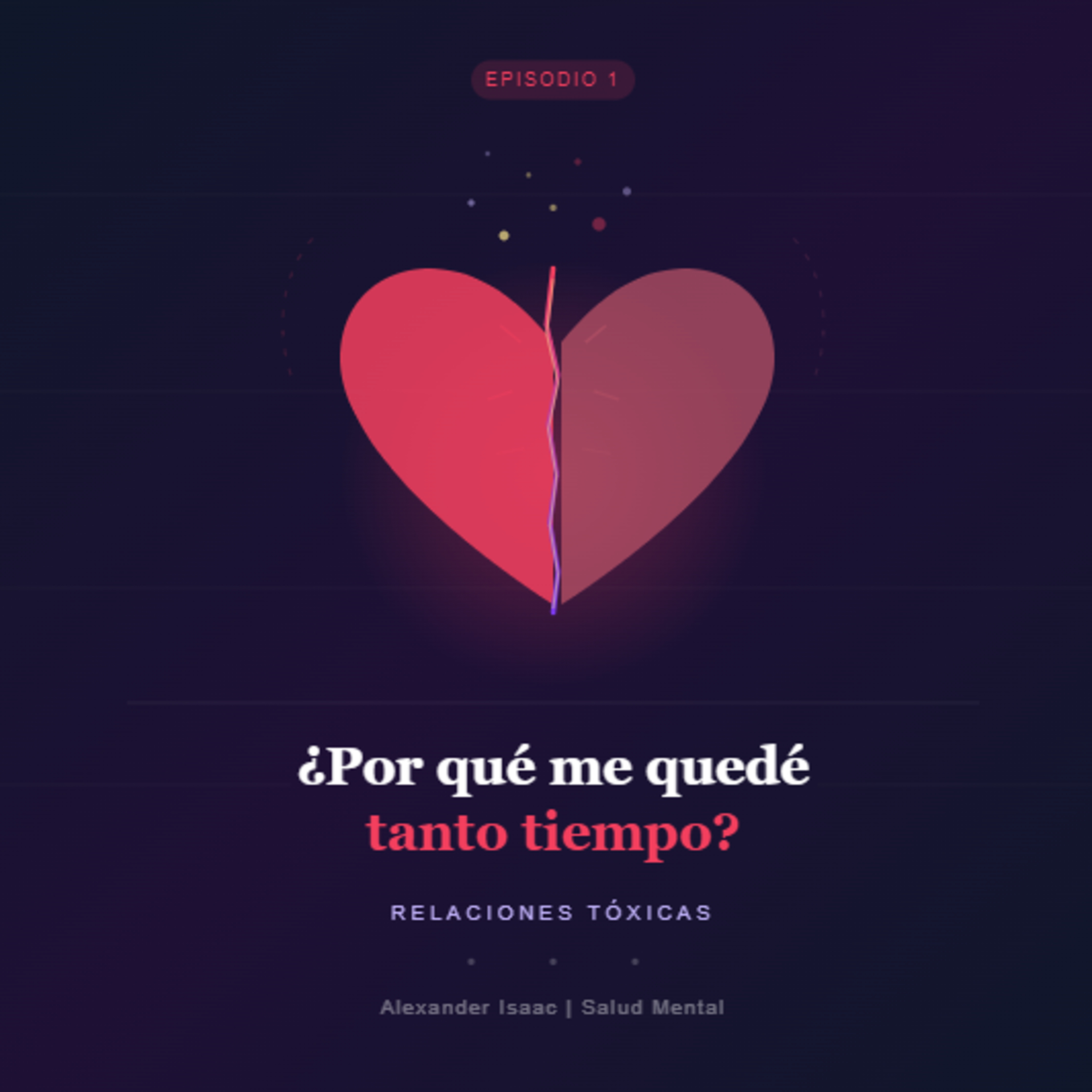 ¿Por qué me quedé tanto tiempo? | Relaciones tóxicas episode artwork