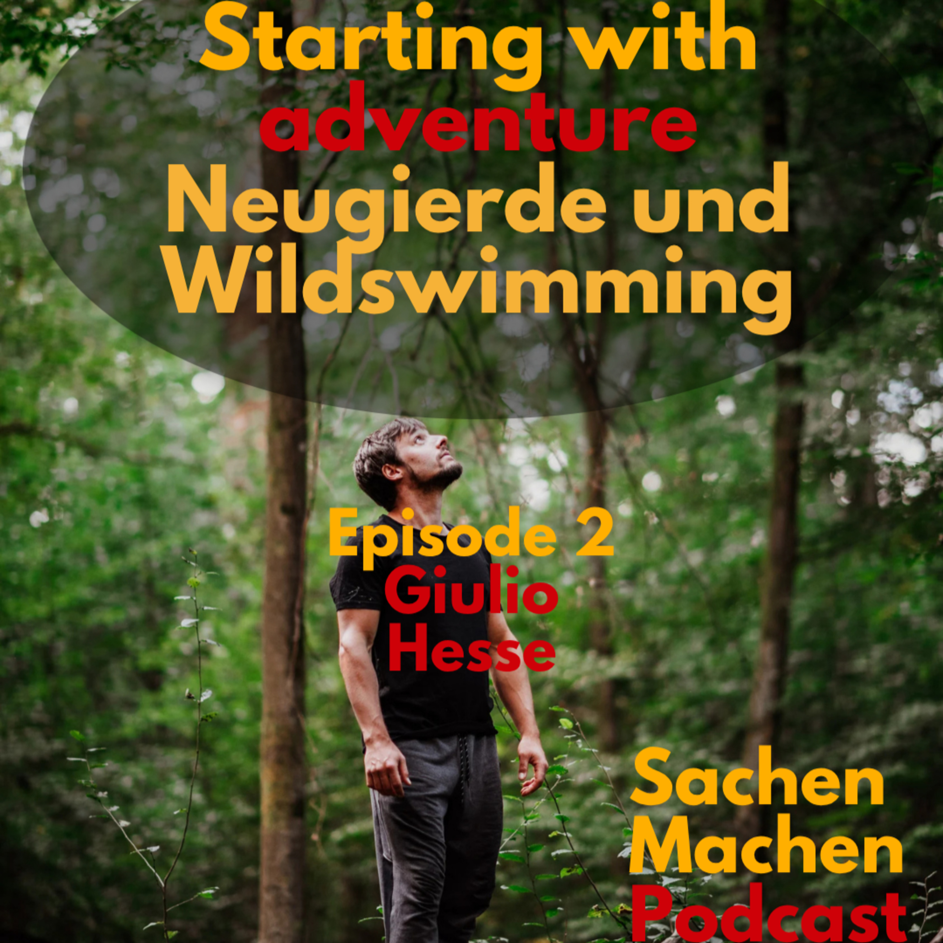 Starting with adventure - Wildswimming, Spielen und Parkour - Giuilo Hesse (Episode 2) episode artwork