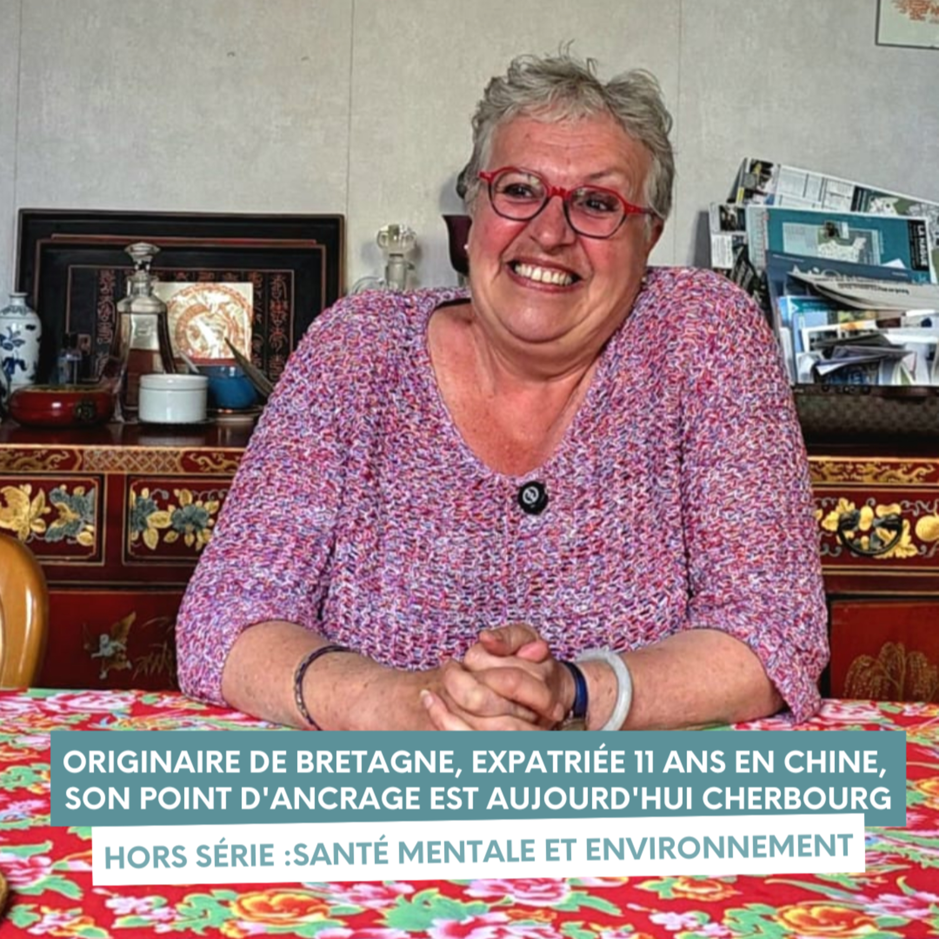 Marie-Pierre : Originaire de Bretagne, expatriée 11 ans en Chine, son point d'ancrage est aujourd'hui Cherbourg episode artwork