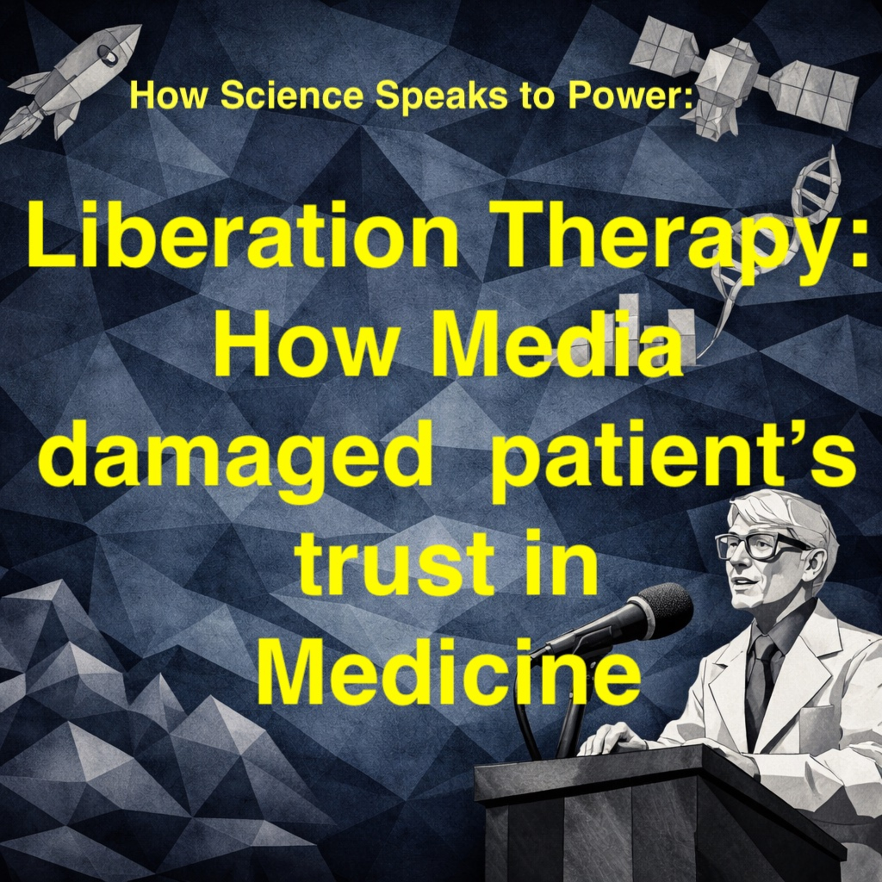 Liberation Therapy: How Social Media damaged trust in Medicine episode artwork