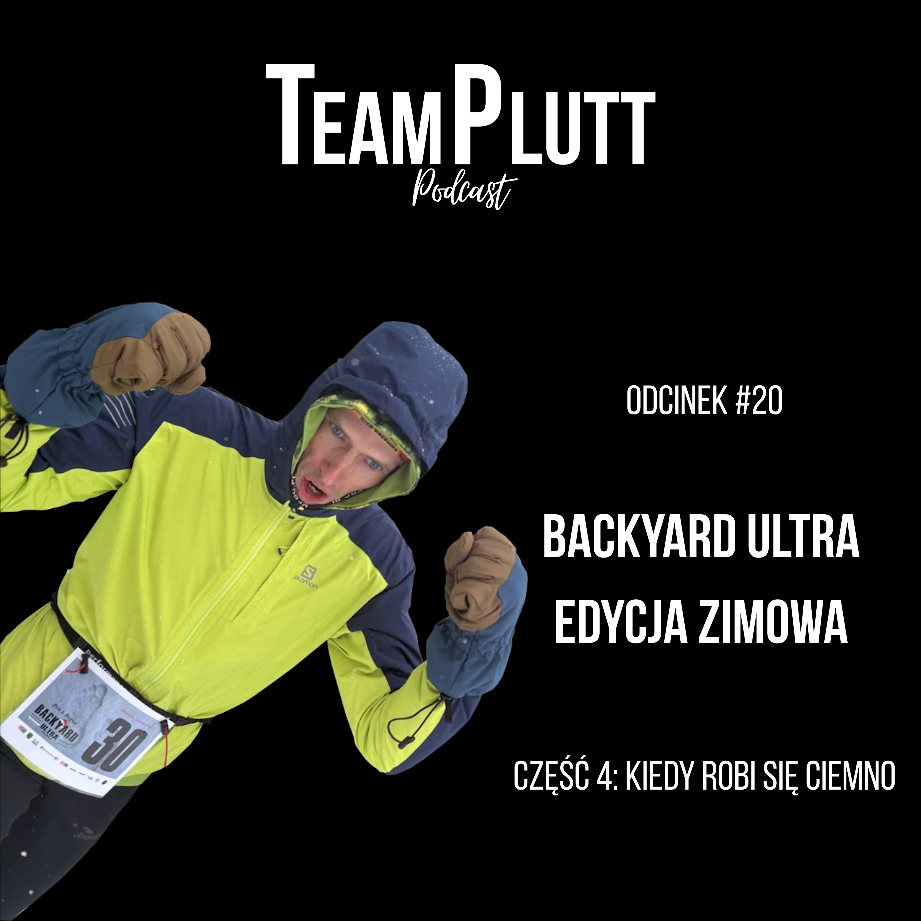 TP#20.4 - Backyard Ultra First & Original - Kiedy robi się ciemno episode artwork