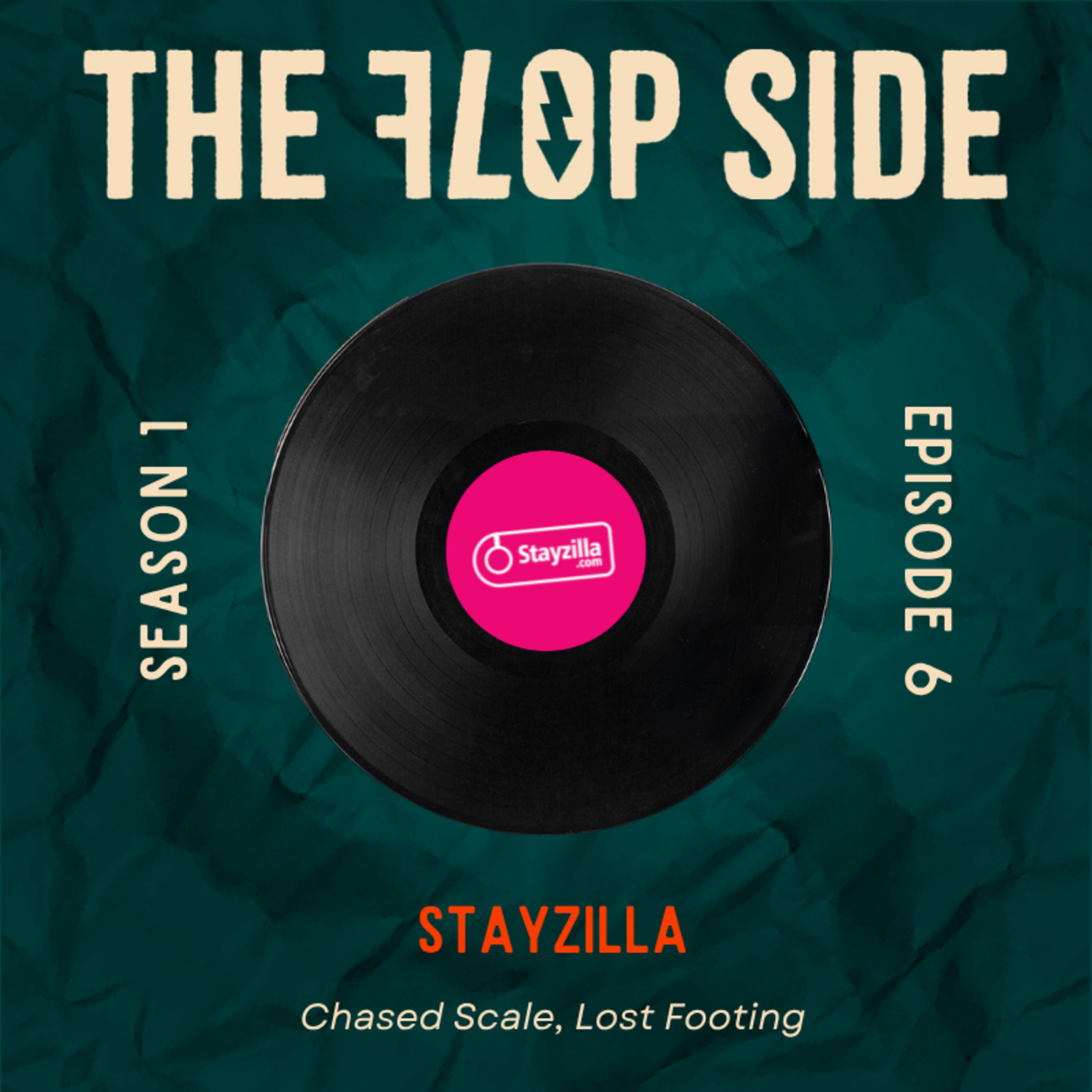 Ep6: Stayzilla - Chased Scale, Lost Footing episode artwork