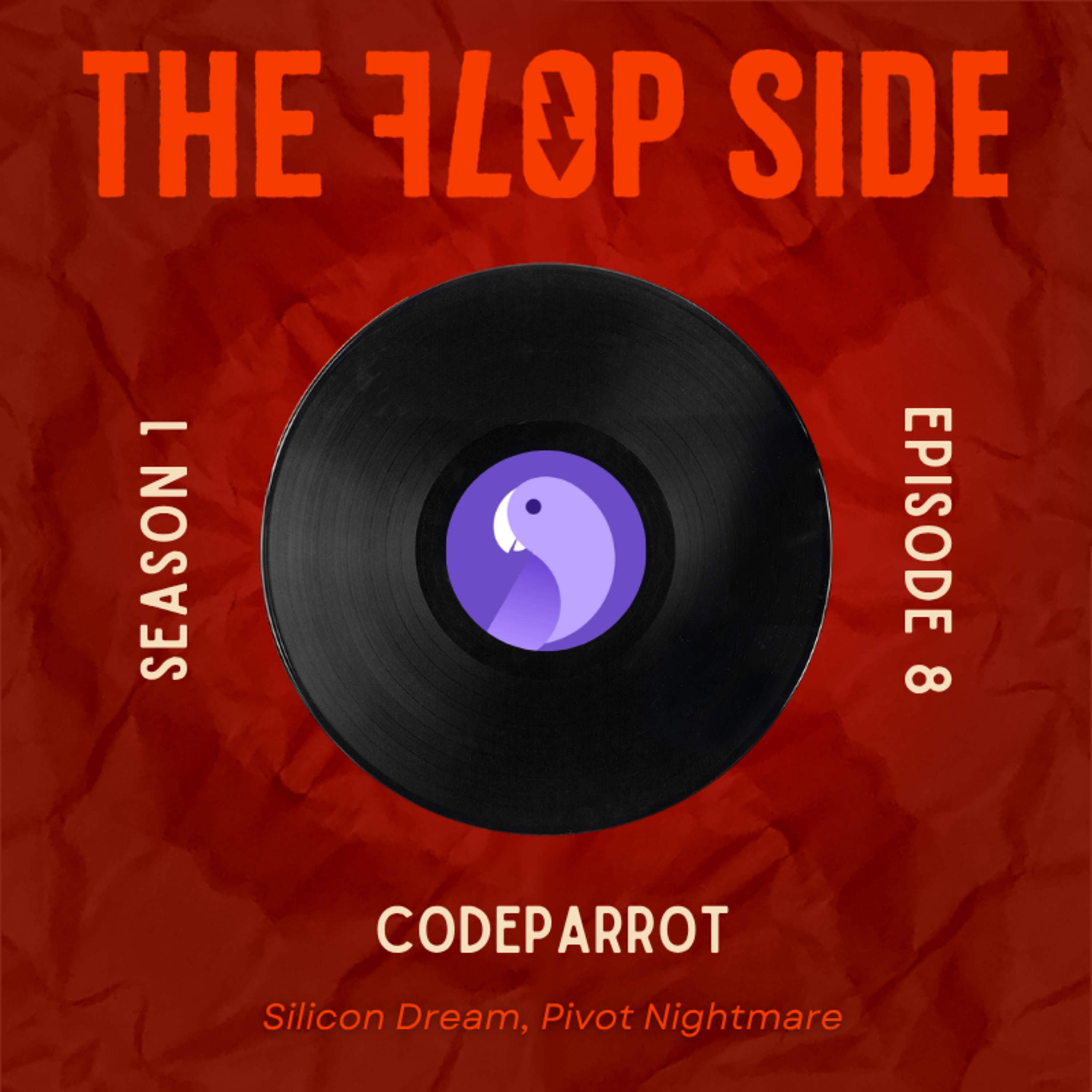 Ep8: CodeParrot - Silicon Dream, Pivot Nightmare episode artwork