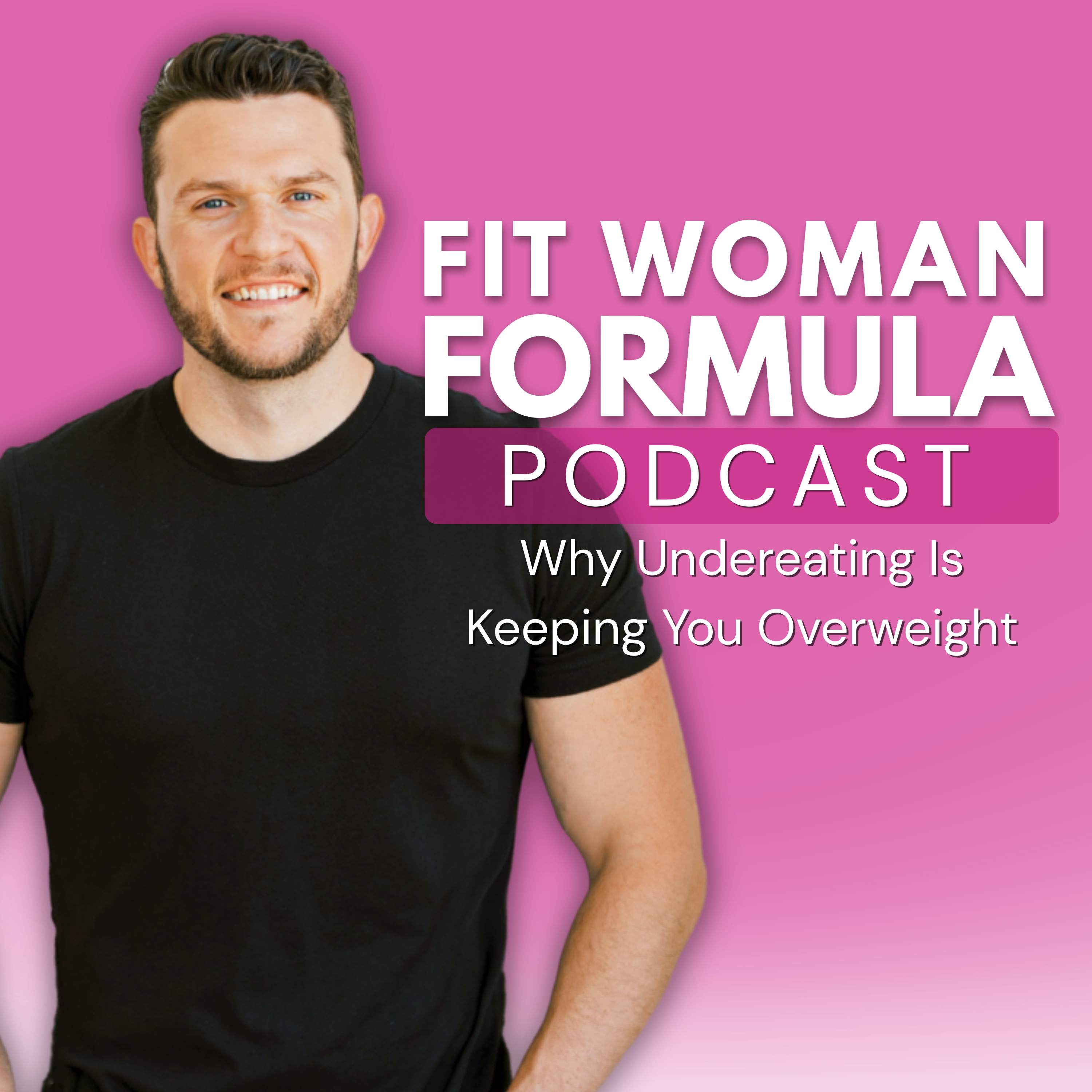 Why Undereating Is Keeping You Overweight episode artwork