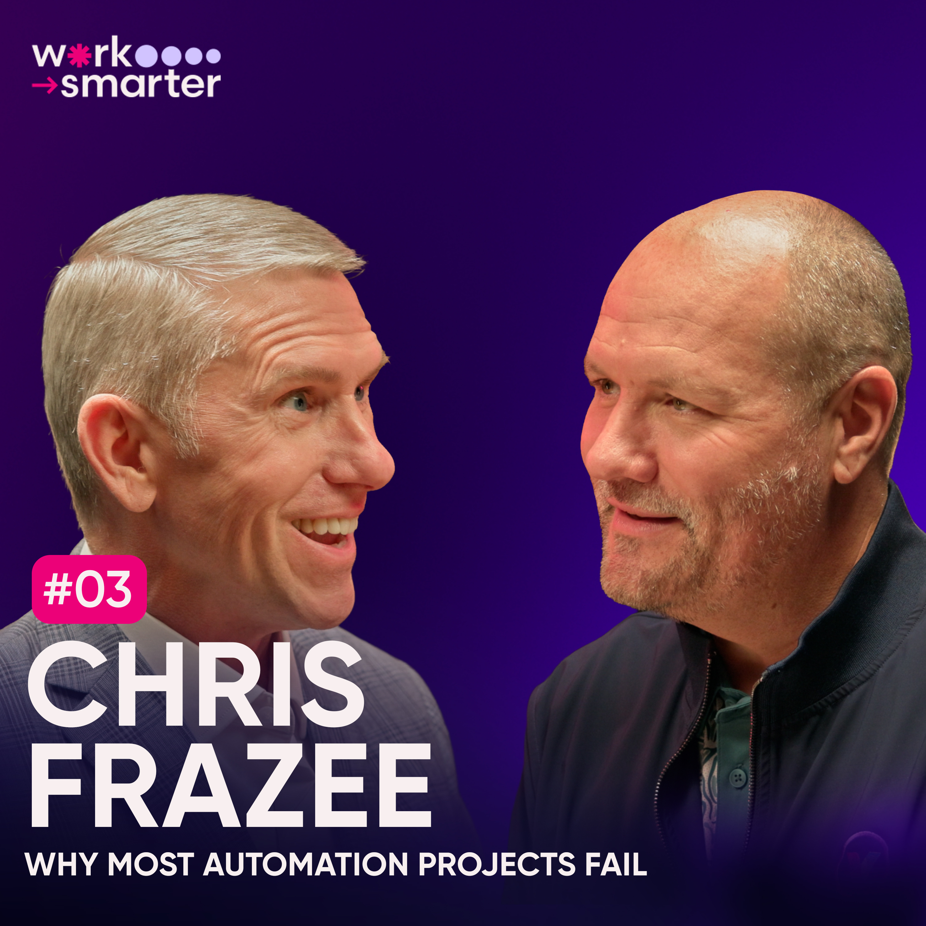 Episode 03 - Why Most Automation Projects Fail with Chris Frazee episode artwork