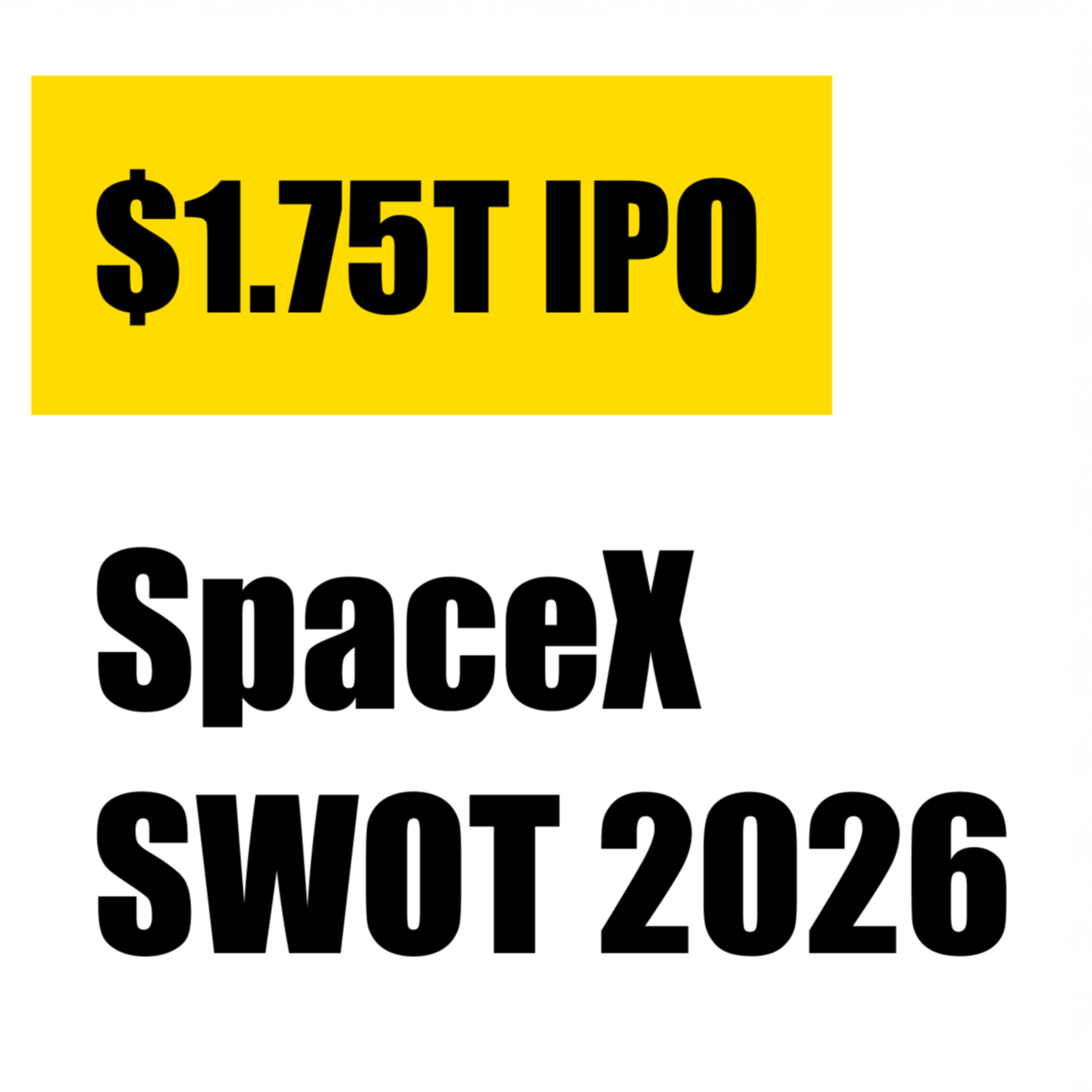 SpaceX SWOT Analysis 2026: The $1.75 Trillion IPO Strategic Breakdown episode artwork