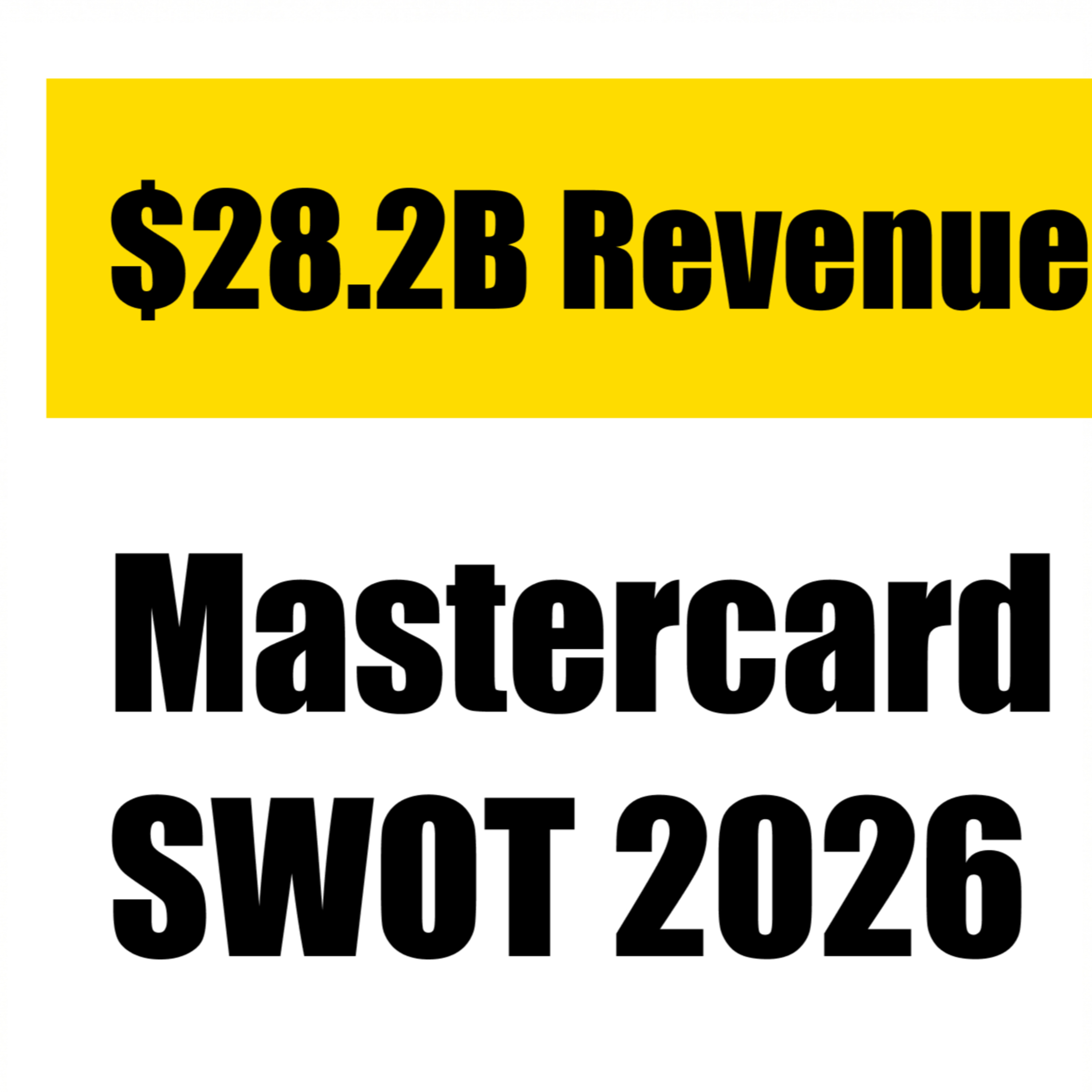 Mastercard SWOT Analysis 2026: $28.2B Revenue, Cross-Border Surge, and Real-Time Payment Threat episode artwork