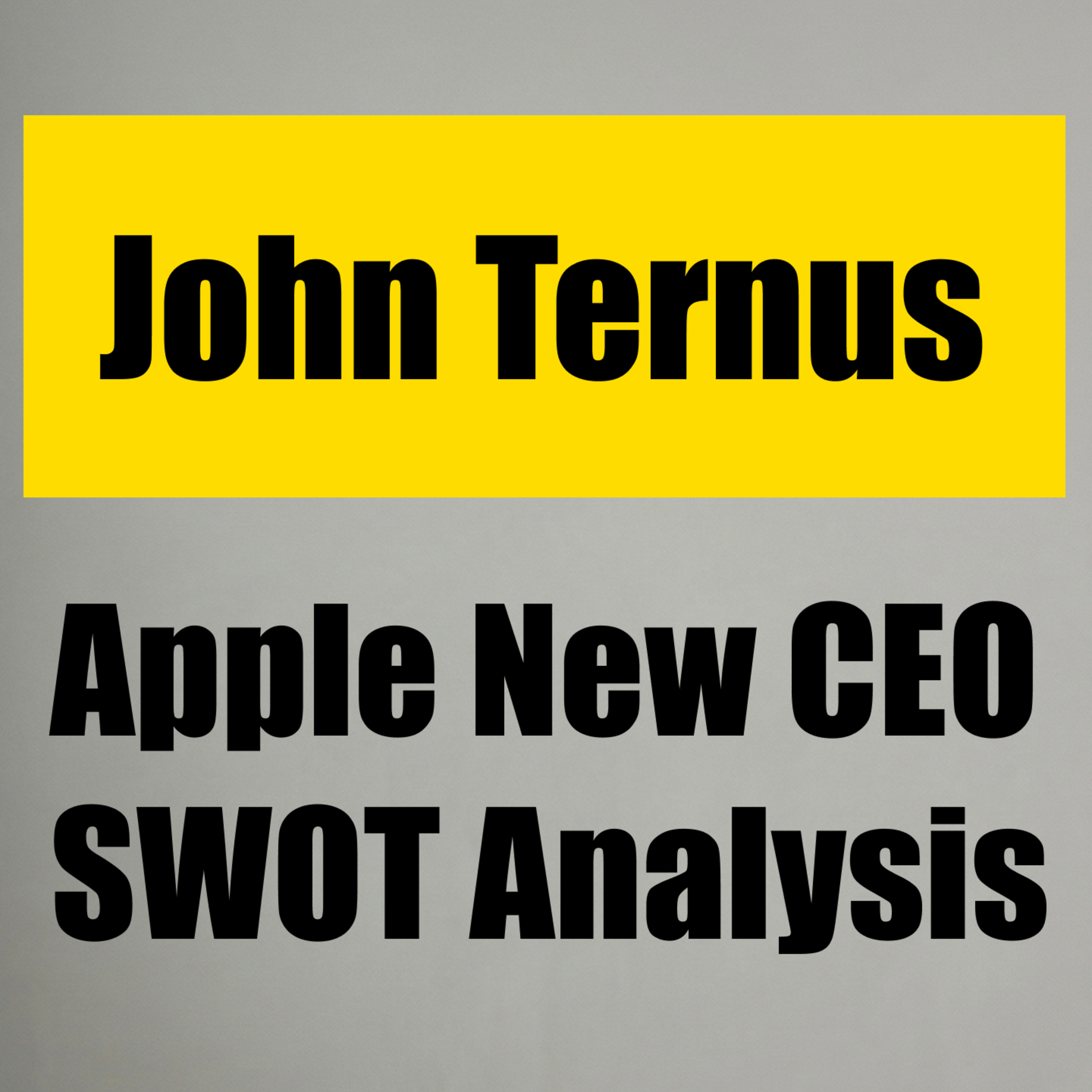 John Ternus SWOT Analysis: The Engineer Becoming Apple's Next CEO  episode artwork