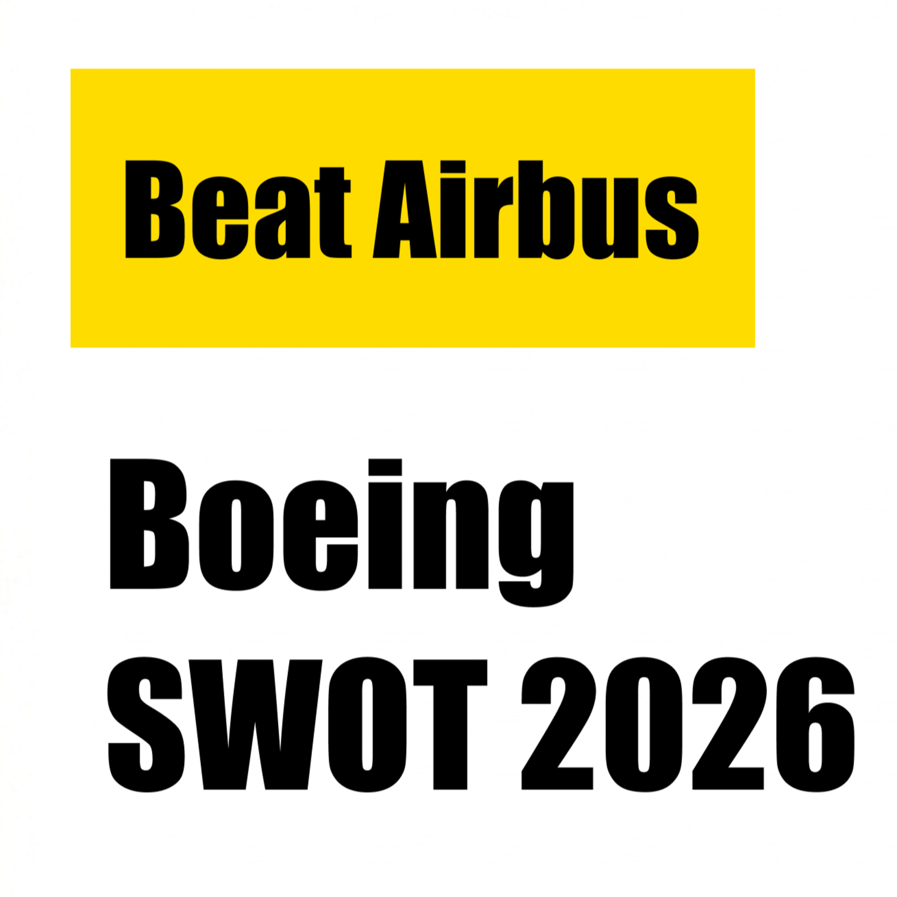 Boeing SWOT Analysis 2026: Q1 Deliveries Beat Airbus, Spirit Integration & KC-46 Losses episode artwork