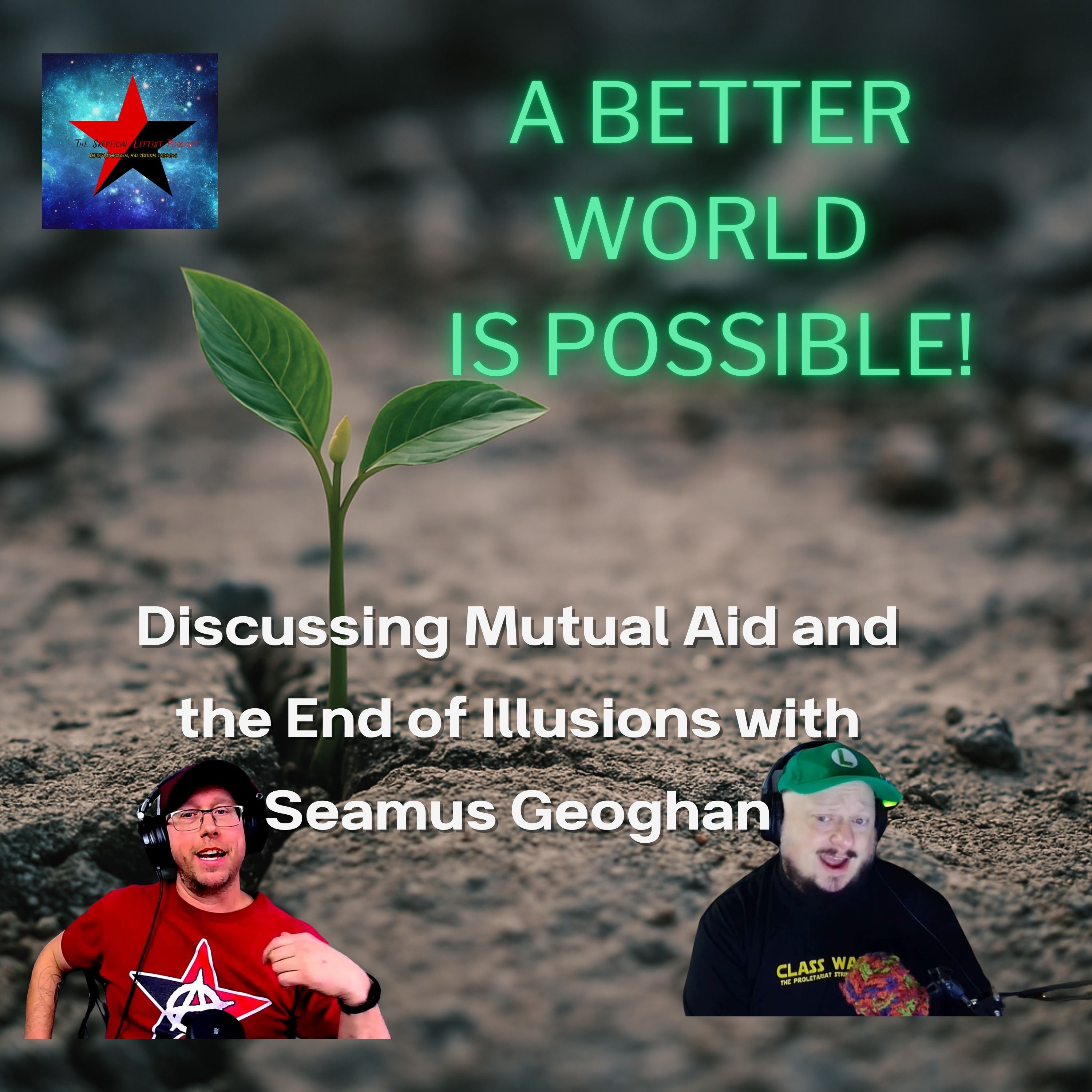 Discussing Mutual Aid and The End of Illusions with Seamus Geoghan episode artwork