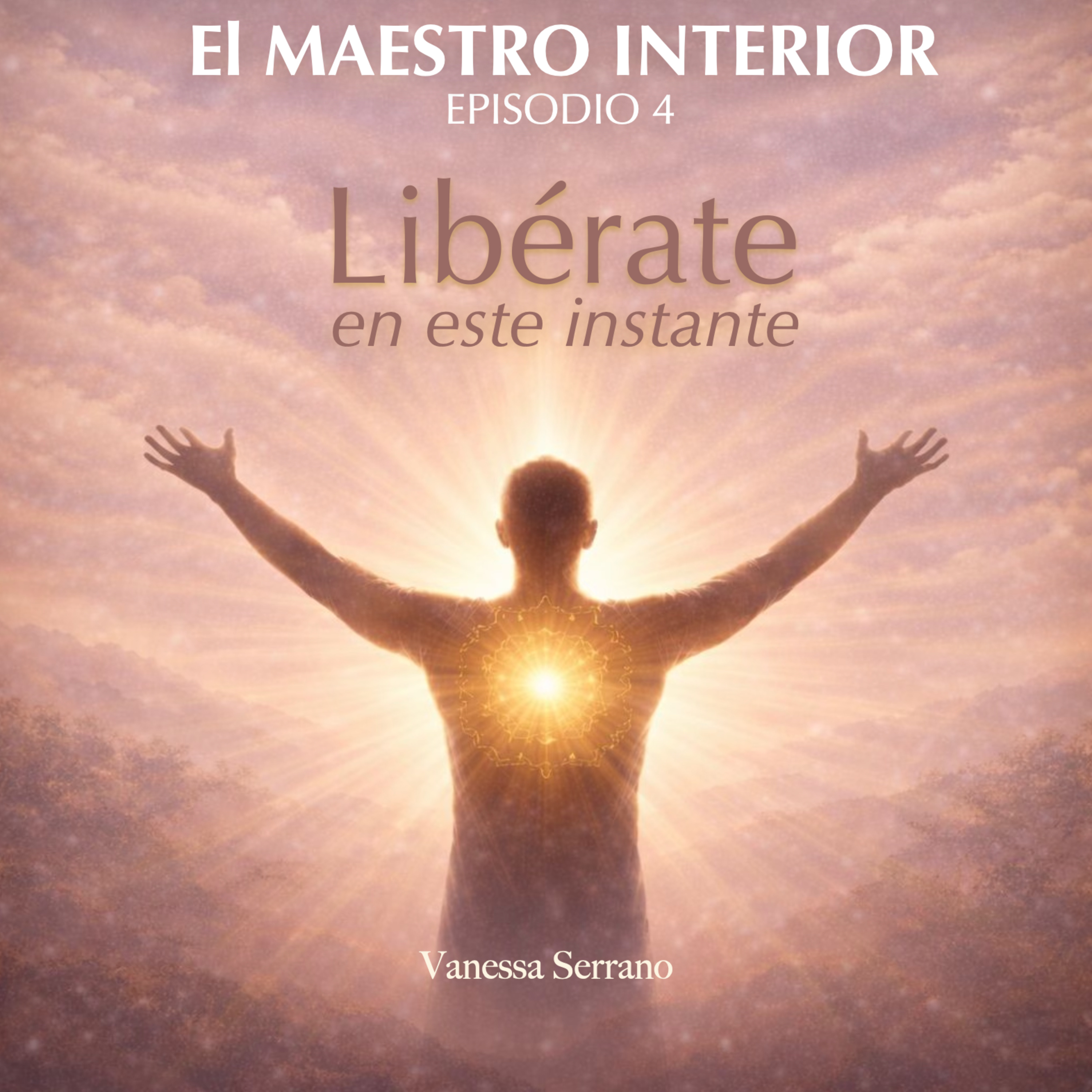 Cuando entras al espacio sagrado…dejas de traicionarte - Vanessa Serrano