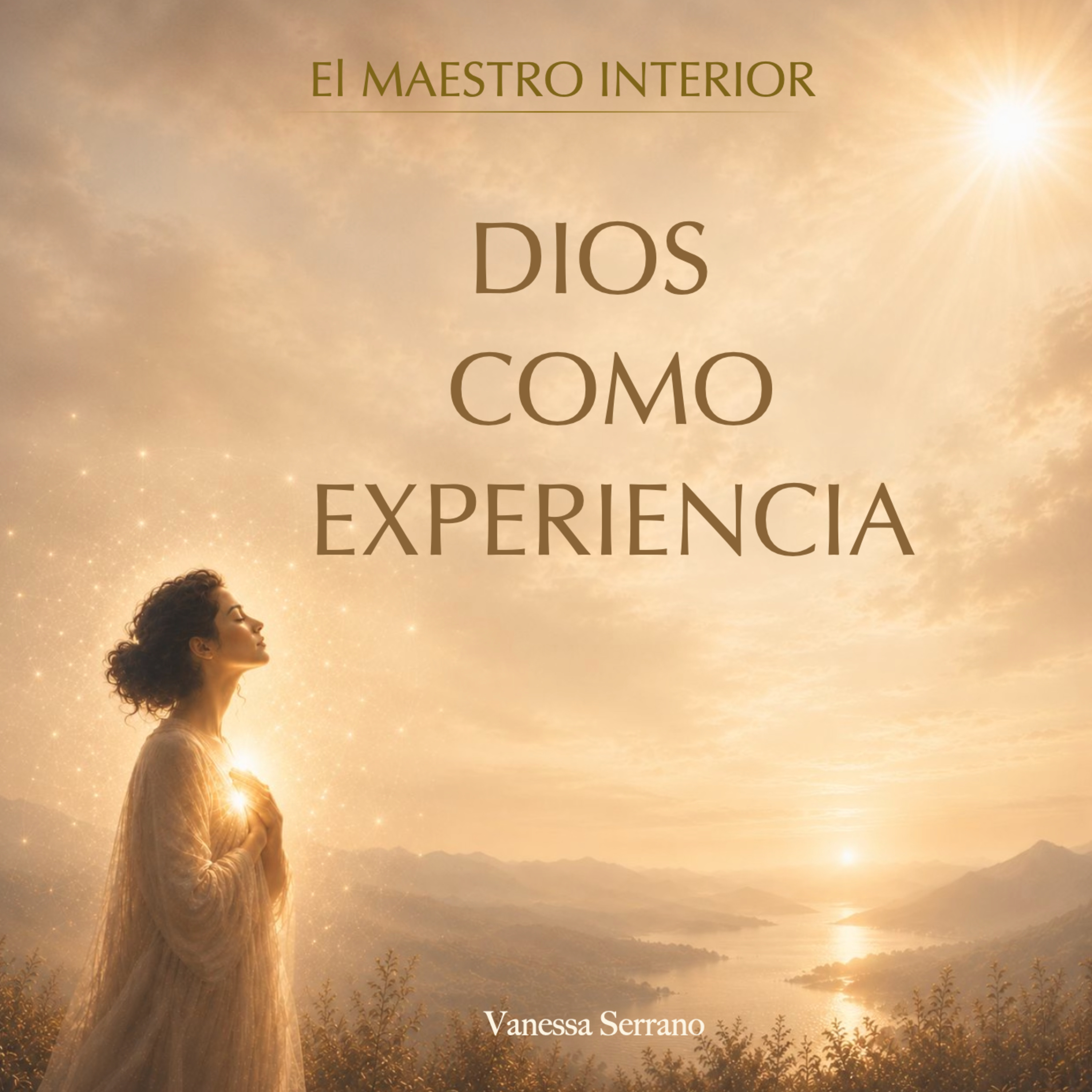 El regreso a la Presencia - Vanessa Serrano