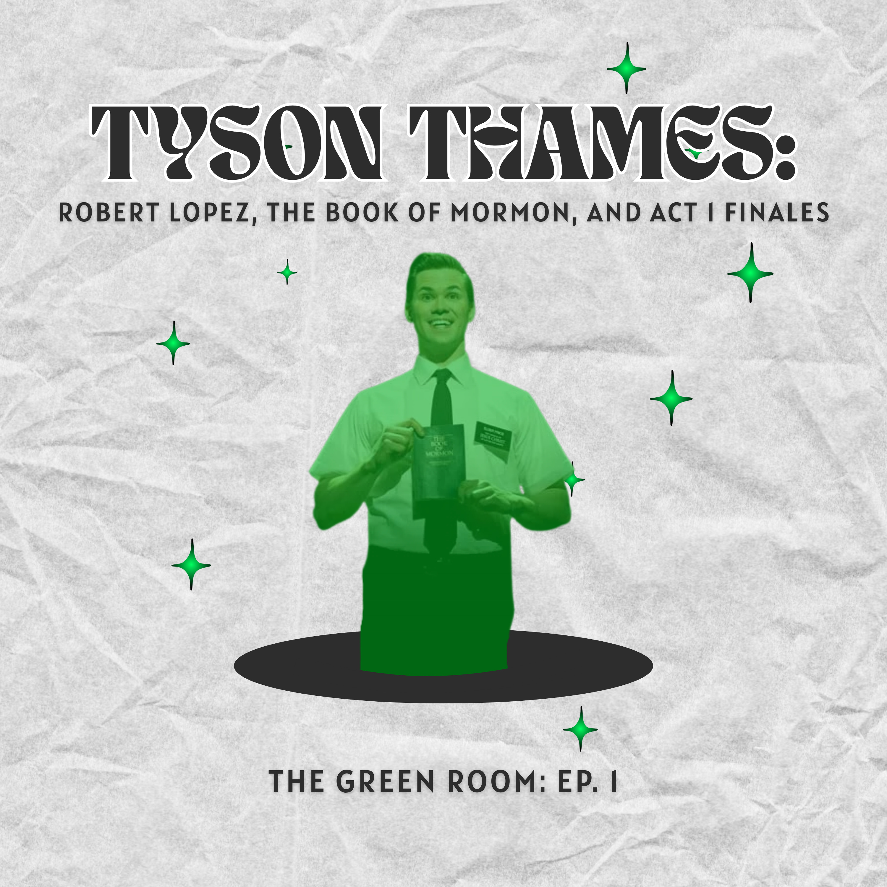 Tyson Thames on The Book of Mormon, Robert Lopez, and Act One Finales episode artwork
