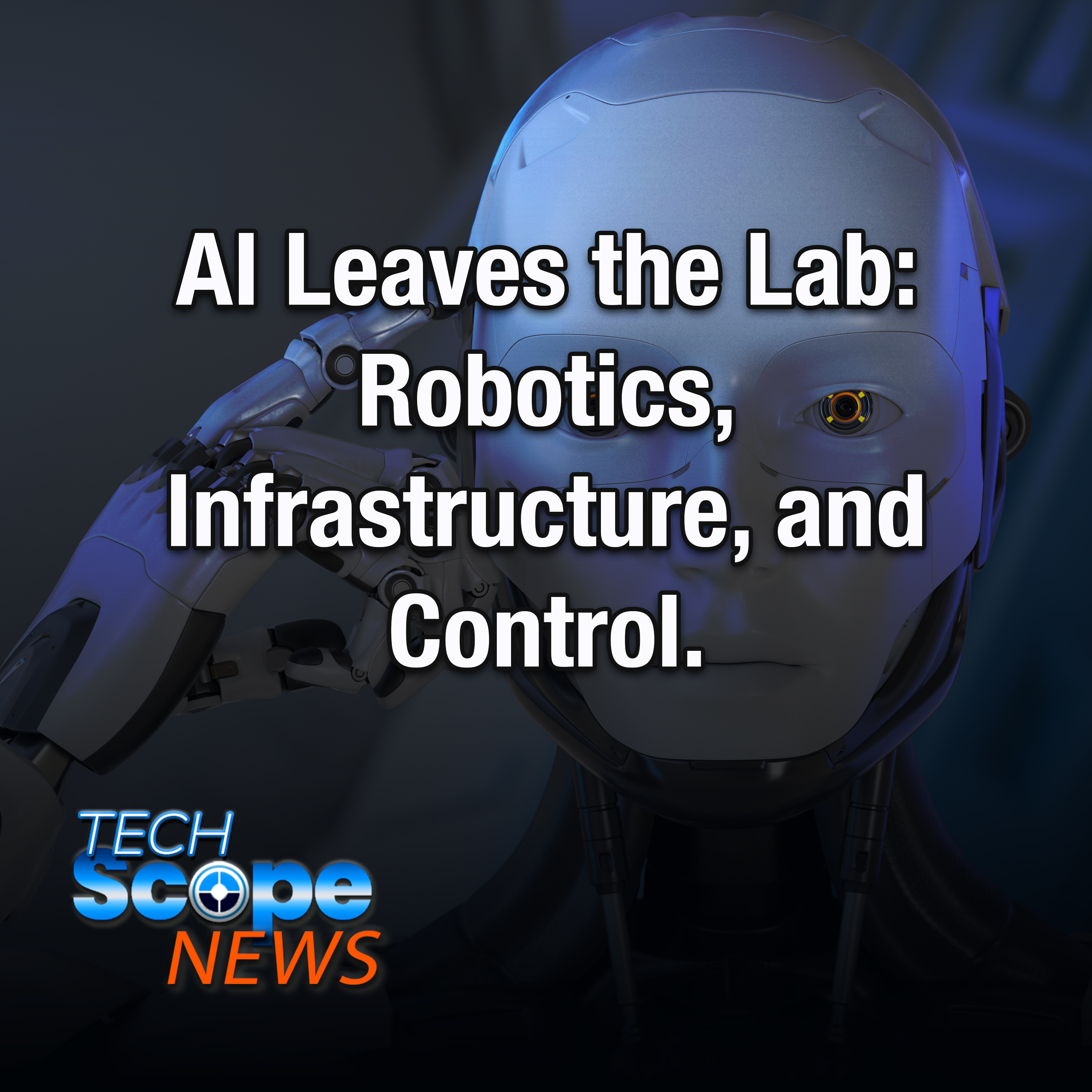 AI Leaves the Lab: Robotics, Infrastructure, and Control