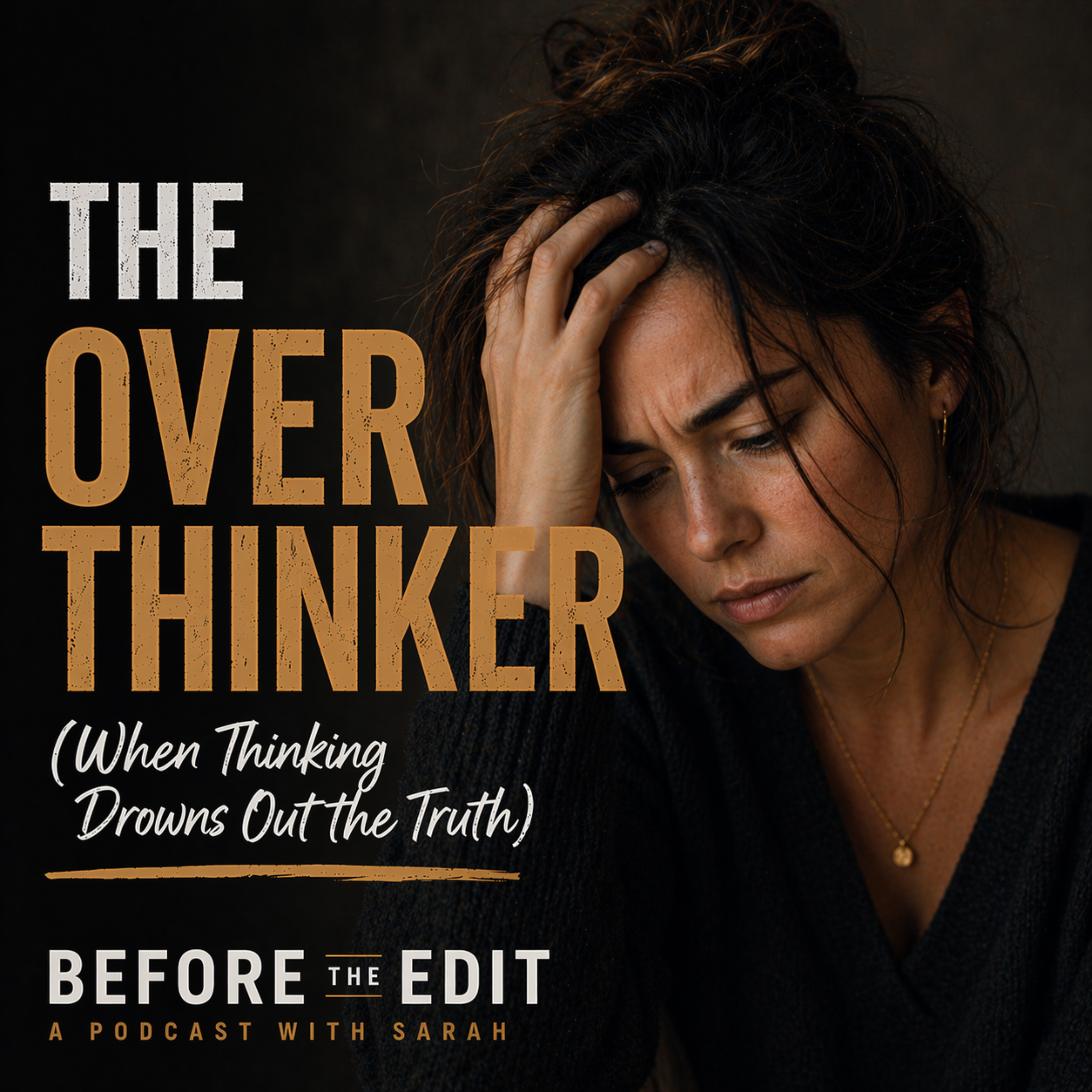 The Over Thinker (When Thinking Drowns Out The Truth) episode artwork