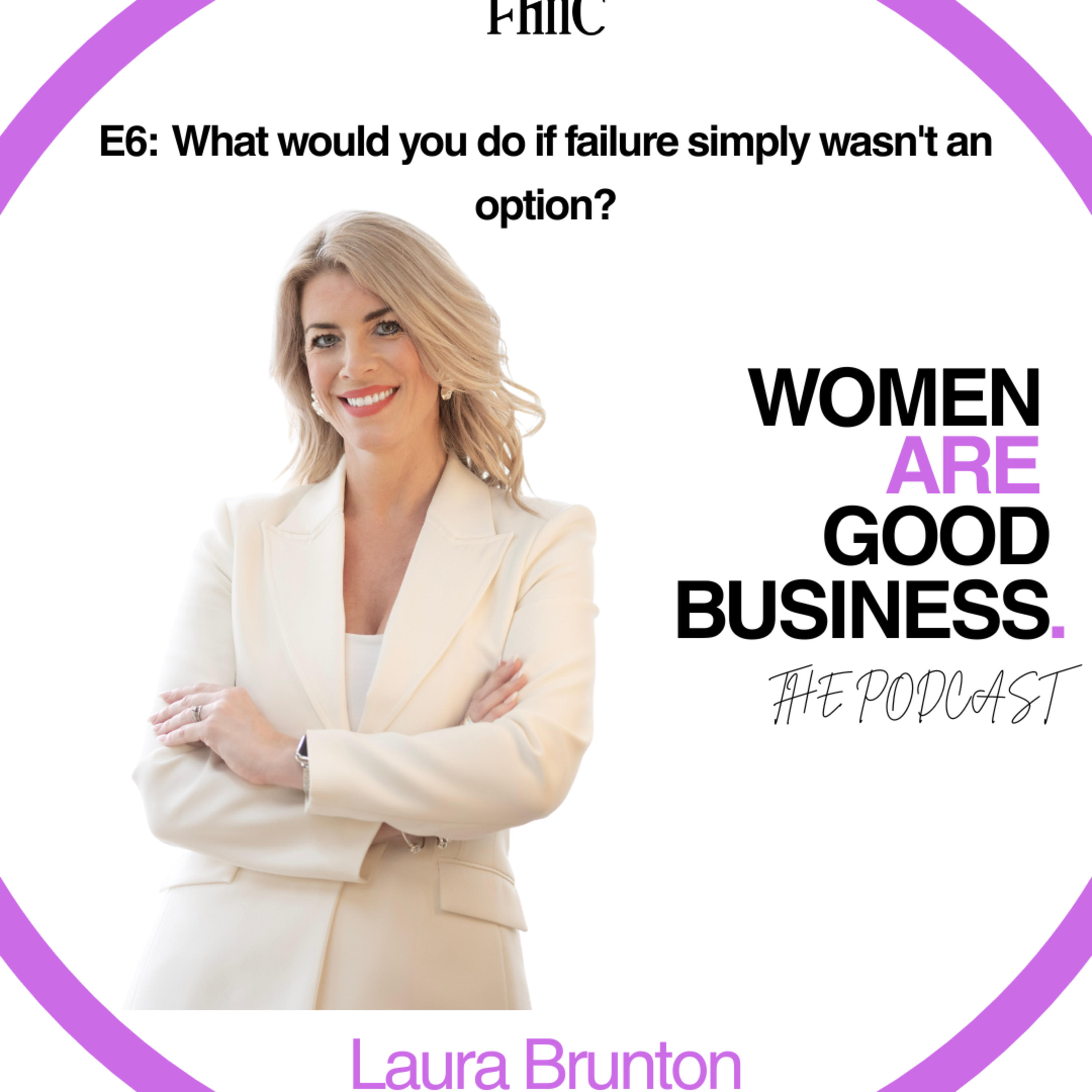 E6: What Would You Do If Failure Simply Wasn't An Option? episode artwork