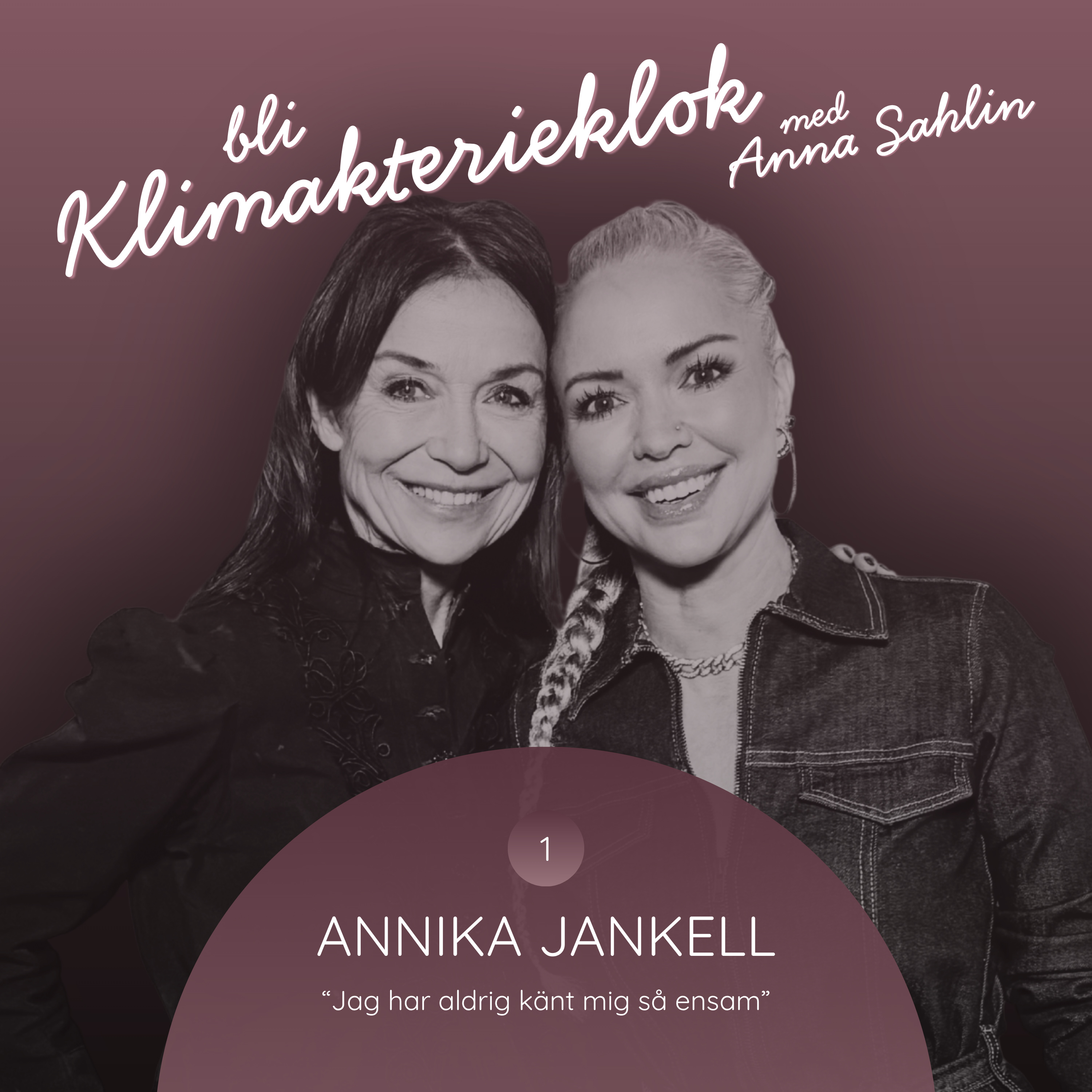 1. Annika Jankell "Jag har aldrig känt mig så ensam” episode artwork