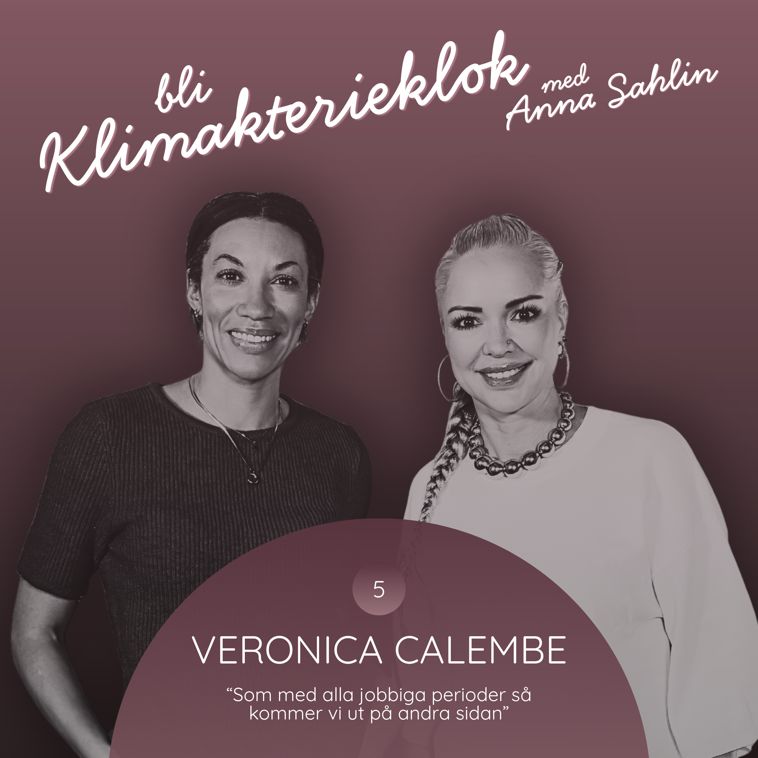5. Veronica Calembe “Som med alla jobbiga perioder så kommer vi ut på andra sidan” episode artwork