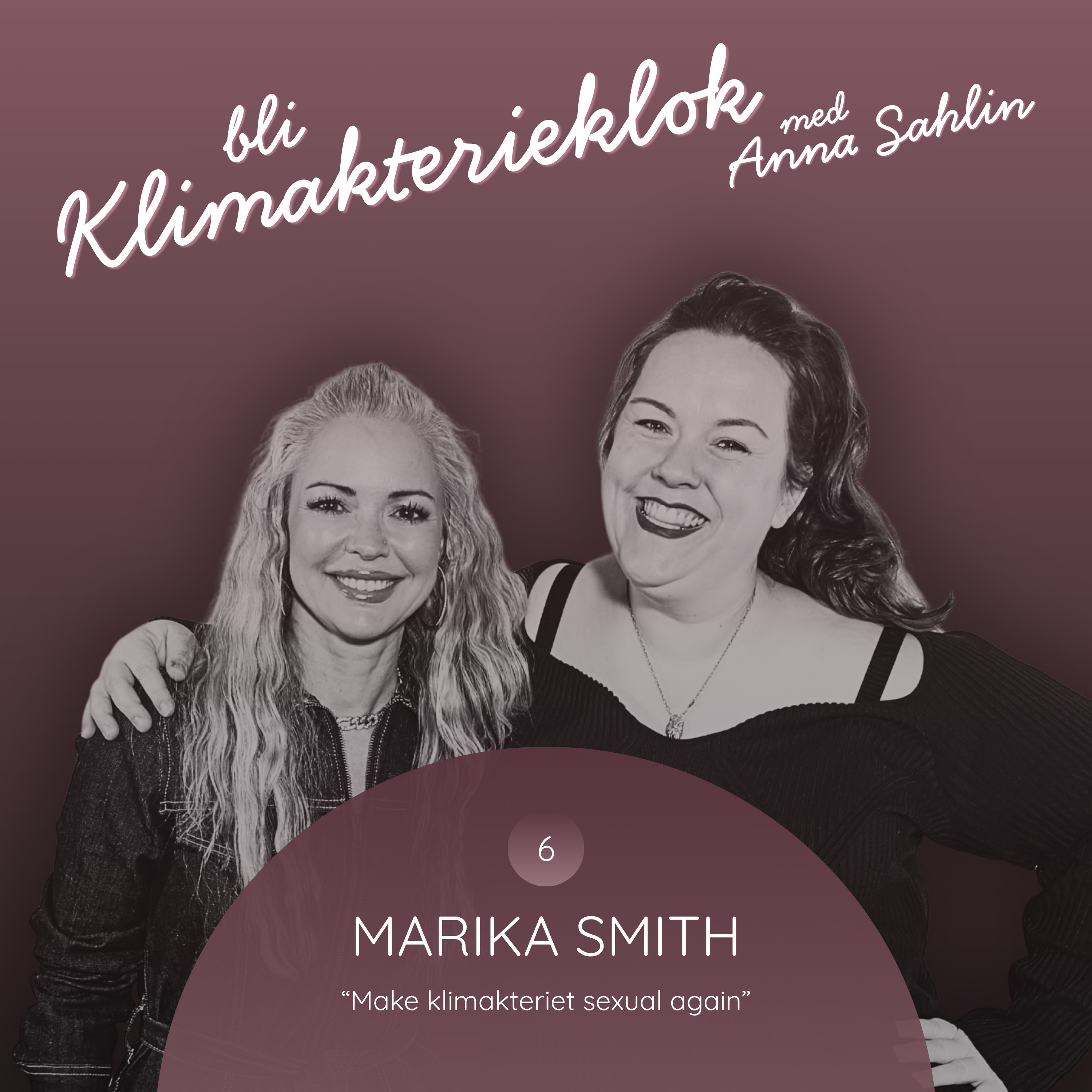 6. Marika Smith "Make klimakteriet sexual again" episode artwork