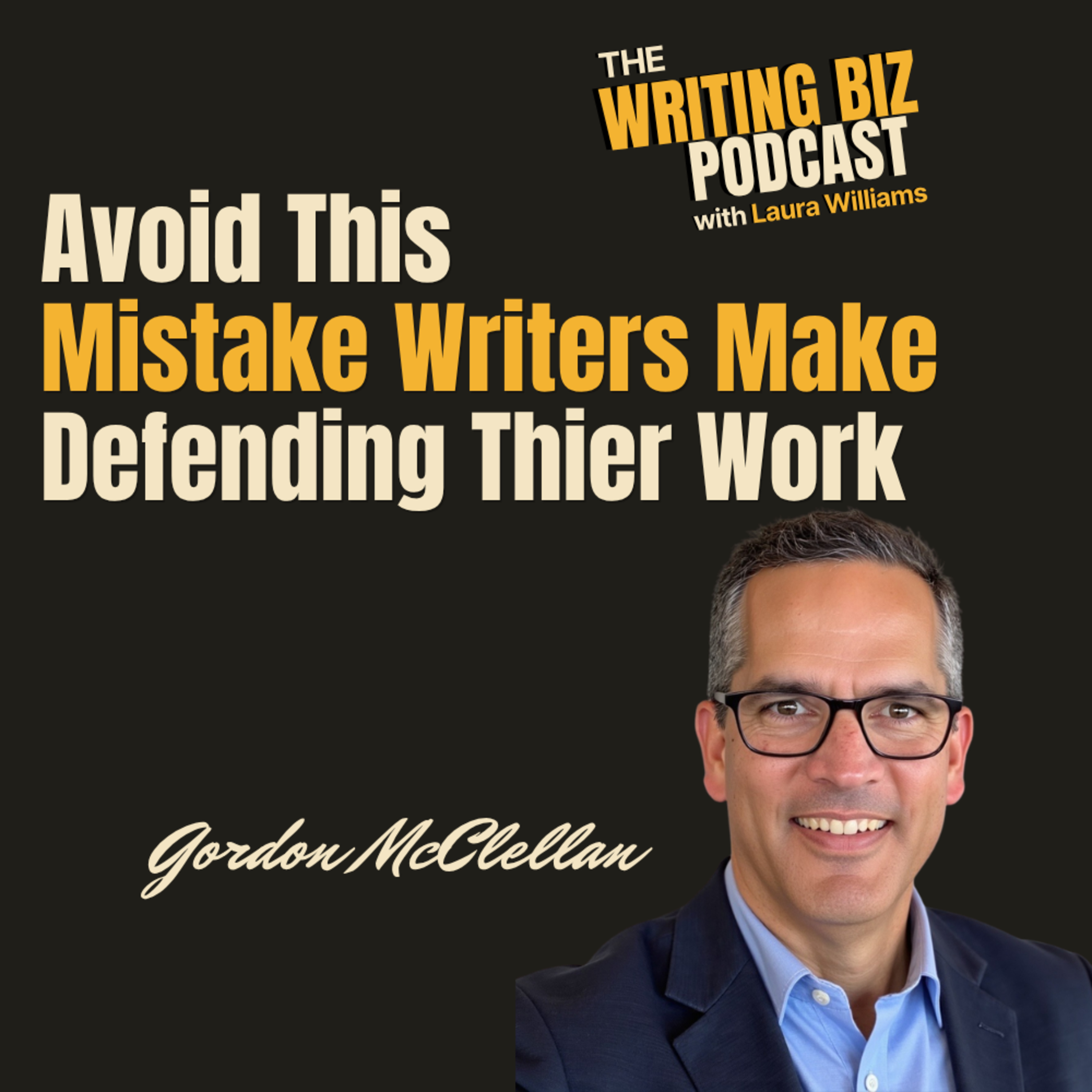 Avoid This Mistake Writers make Defending Their Work episode artwork
