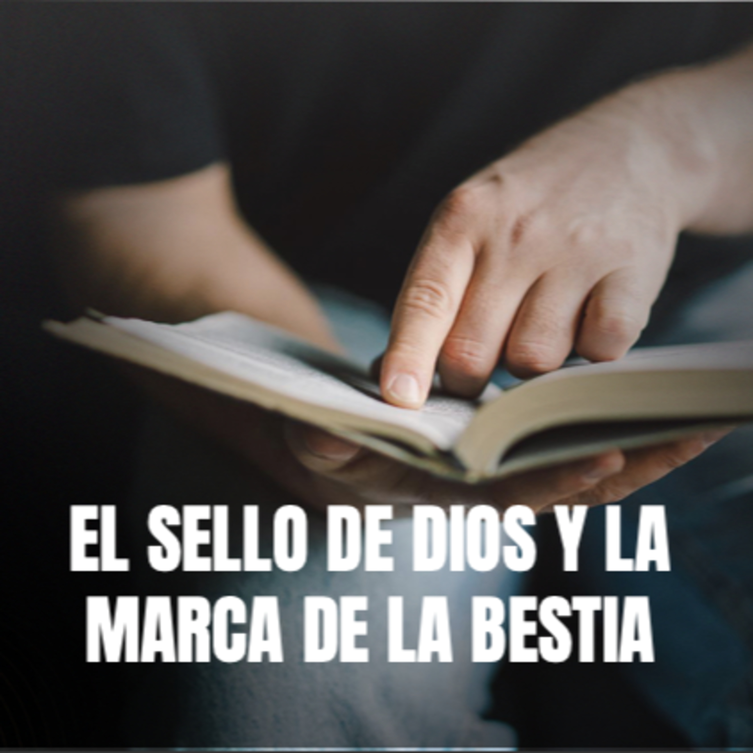 #302 - 🇪🇸 El Sello de Dios y la Marca de la Bestia