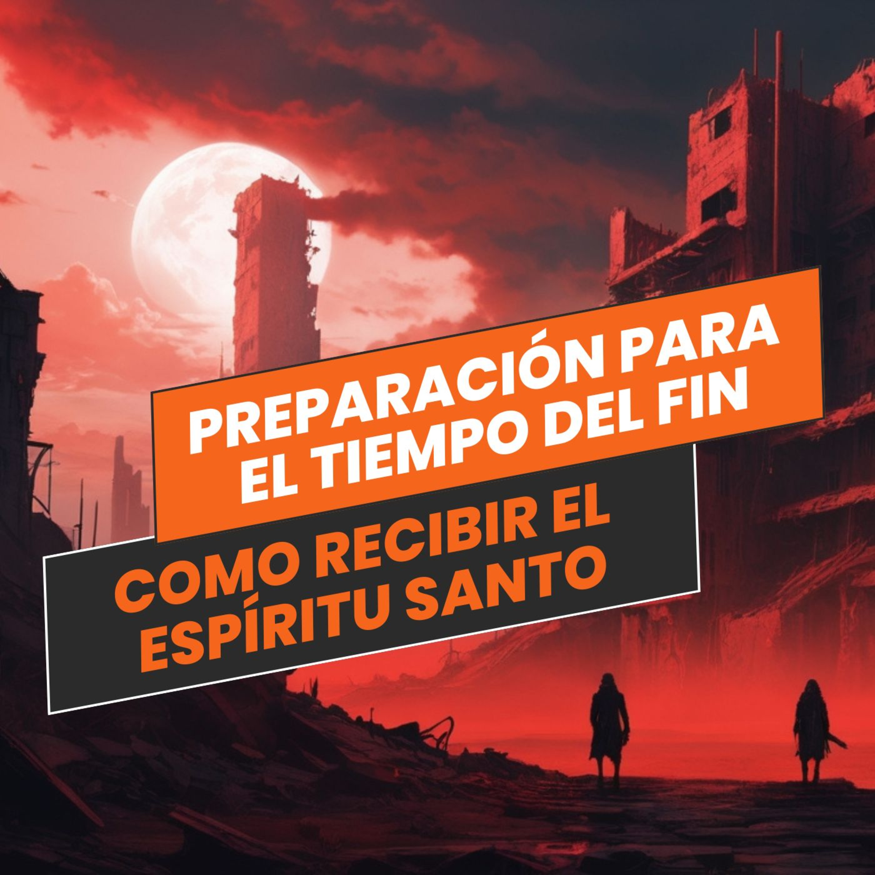 #378 - 🇪🇸 ¿Como Recibir el Espíritu Santo? - Preparación Para el Tiempo del Fin (1/3) episode artwork