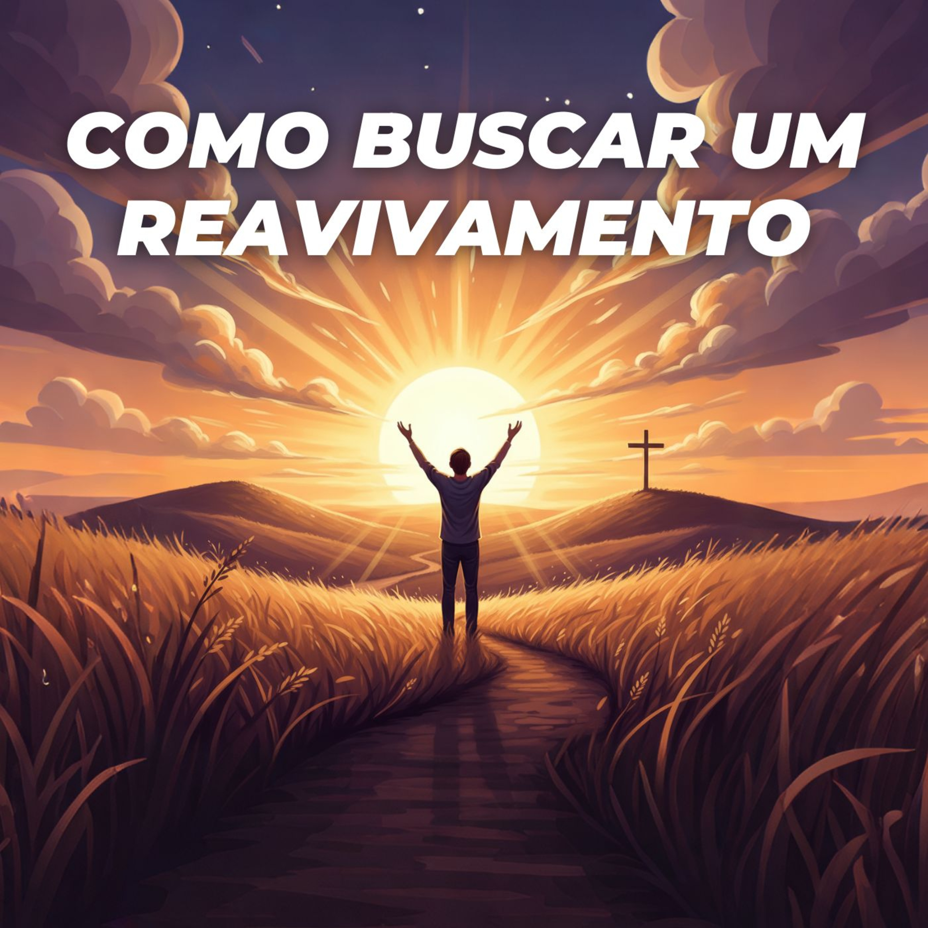 #482 - Como Buscar um Reavivamento