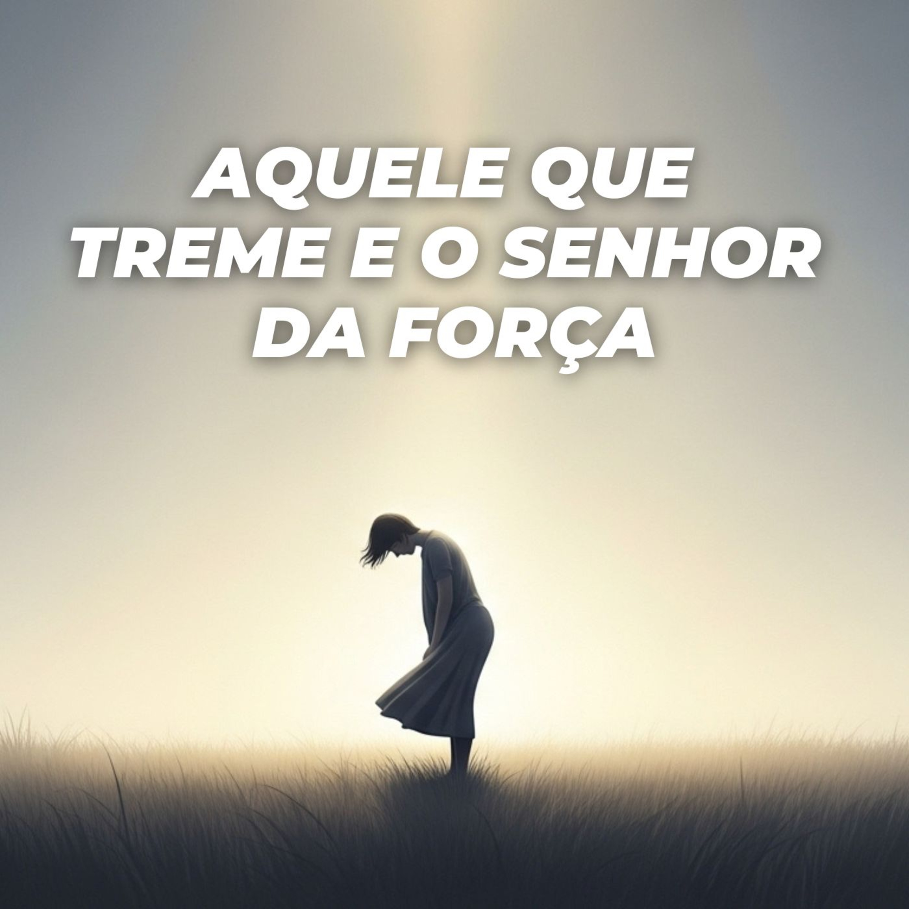 #472 - Aquele que Treme e o Senhor da Força