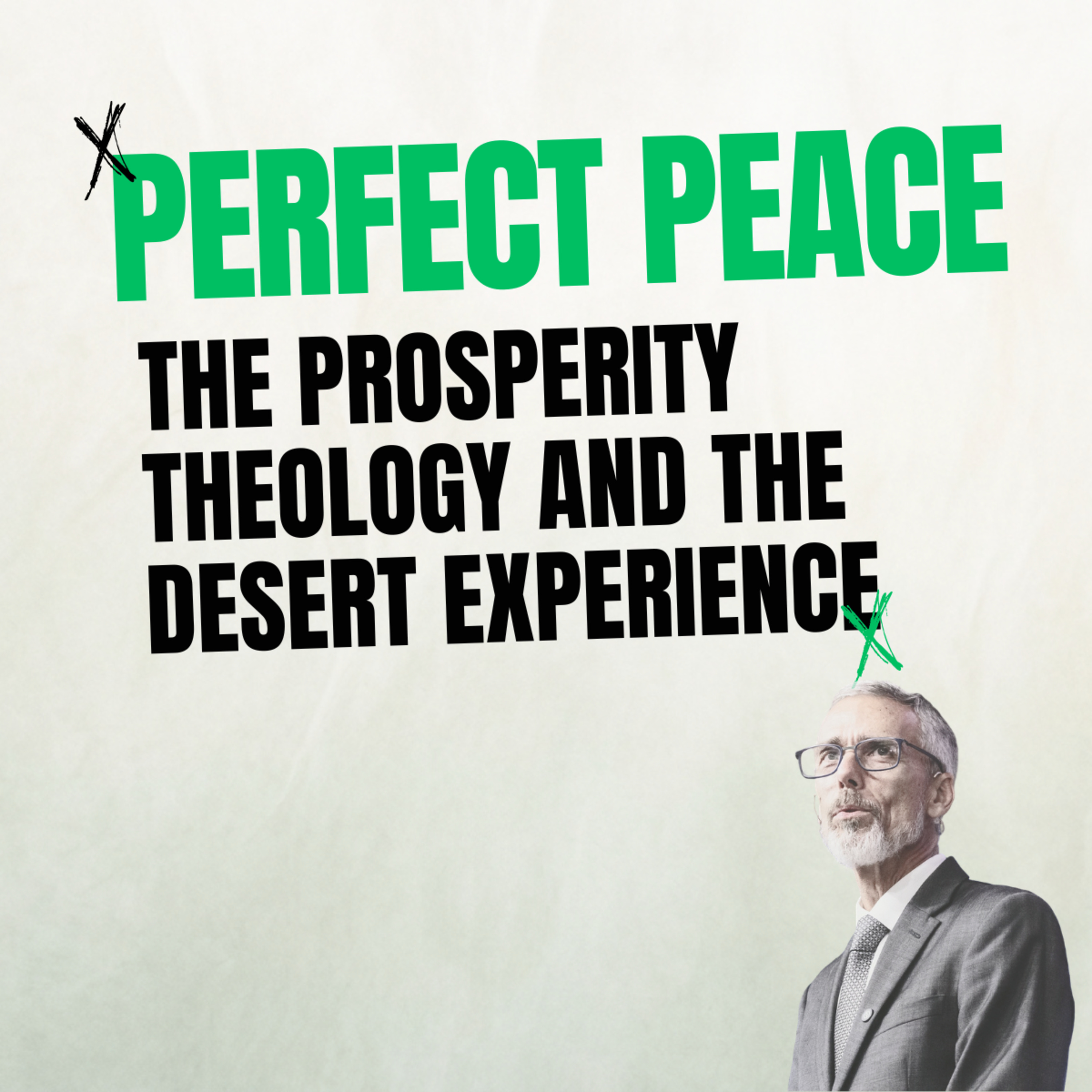 Primum Deus - #503 -  Perfect Peace—The Prosperity Theology and the Desert Experience episode artwork