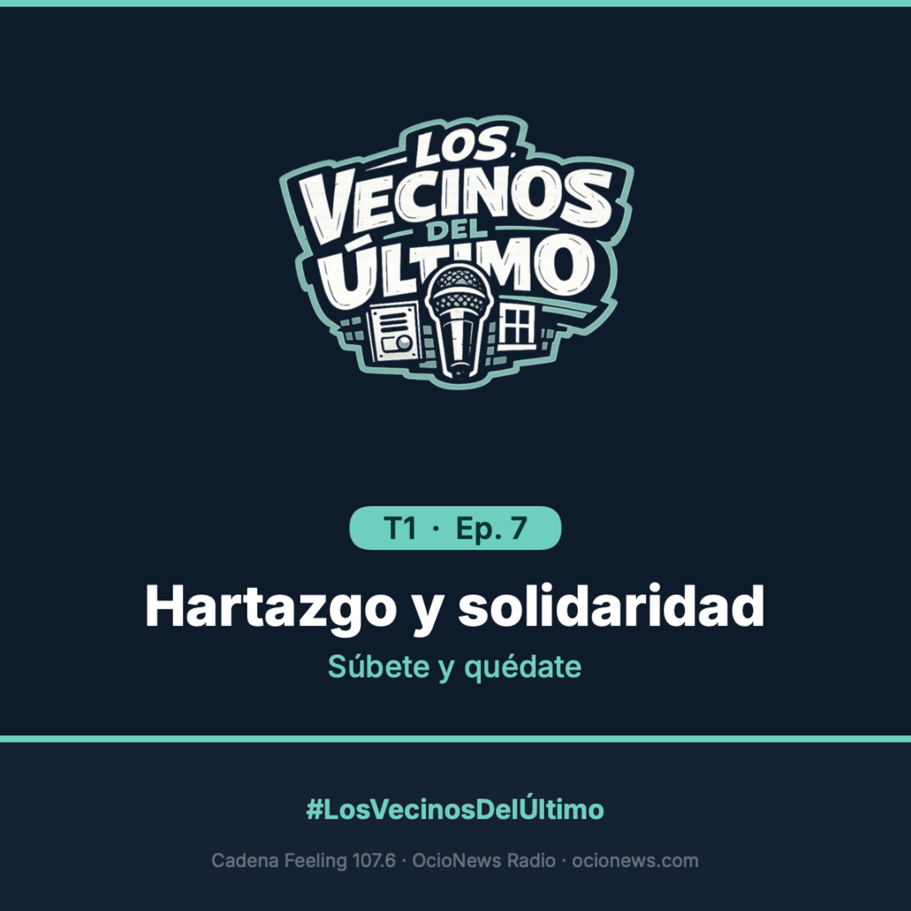 Capitulo 7 - Hartazgo y solidaridad episode artwork