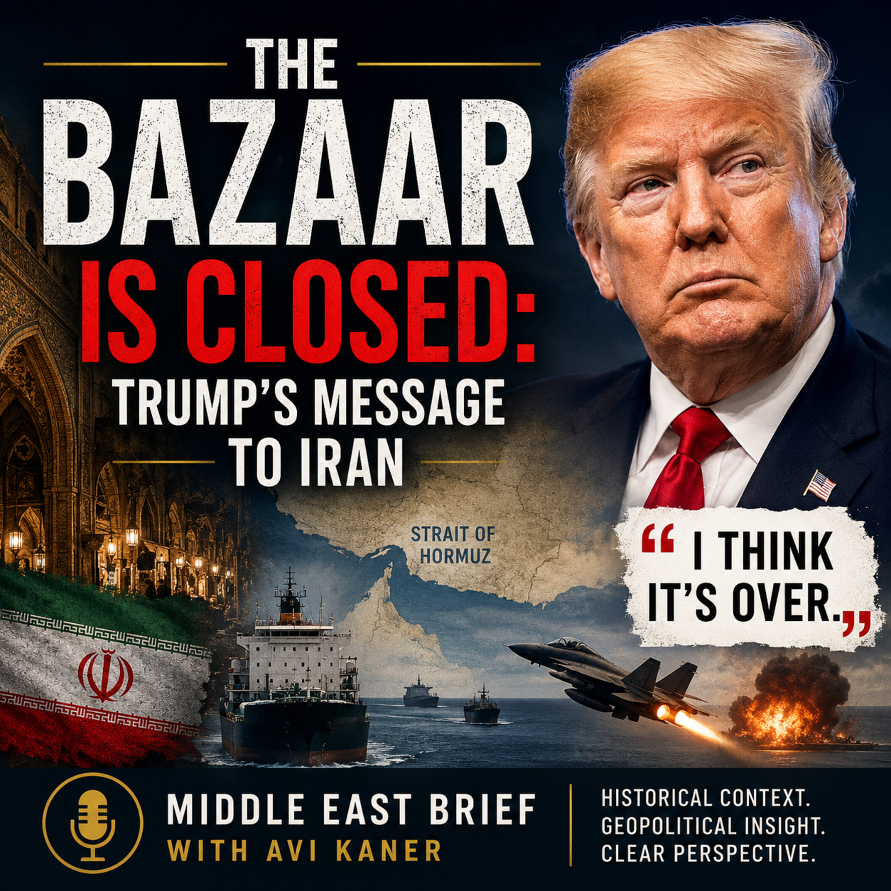 The Bazaar Is Closed: Trump's Message to Iran episode artwork