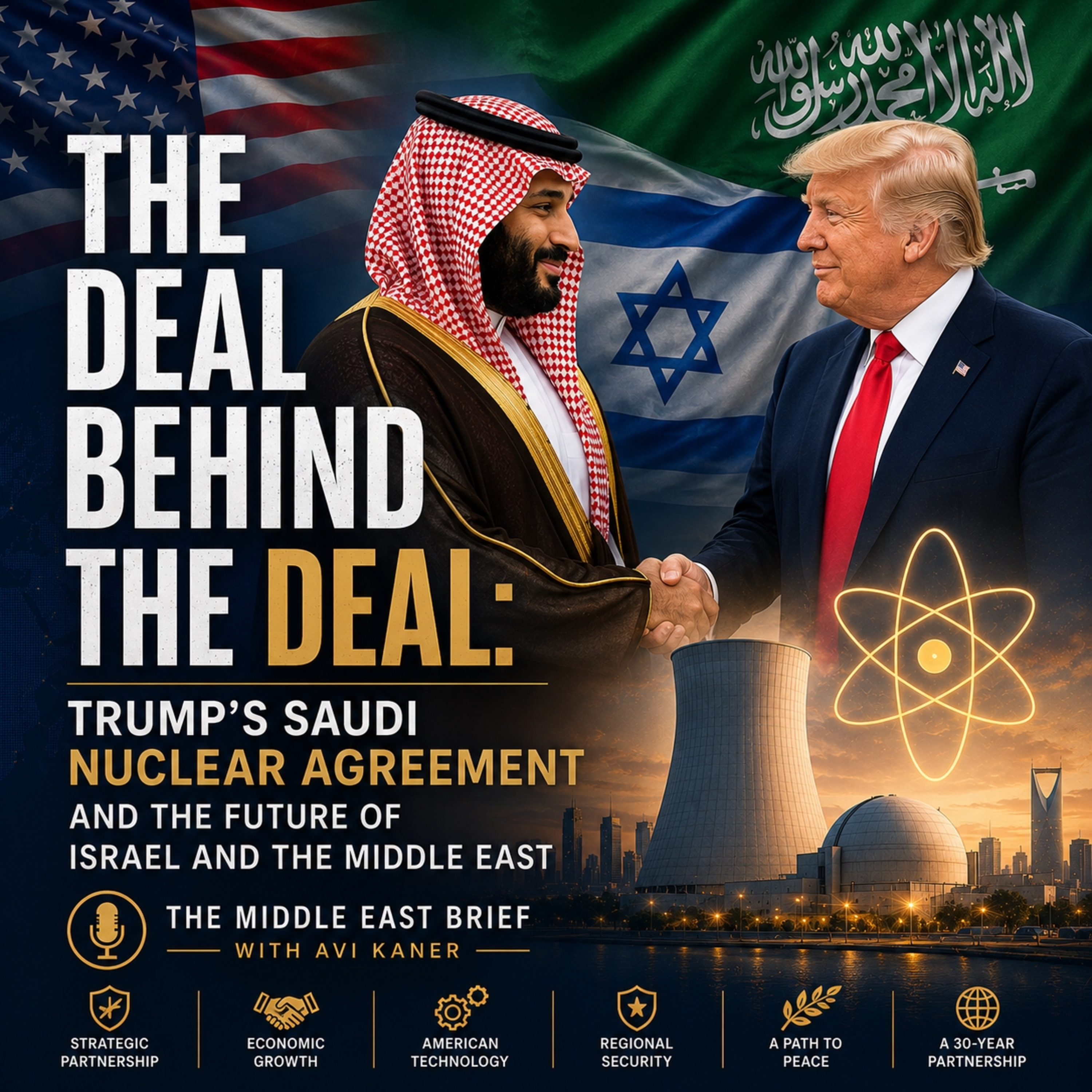 The Deal Behind the Deal: Trump's Saudi Nuclear Agreement and Israel episode artwork
