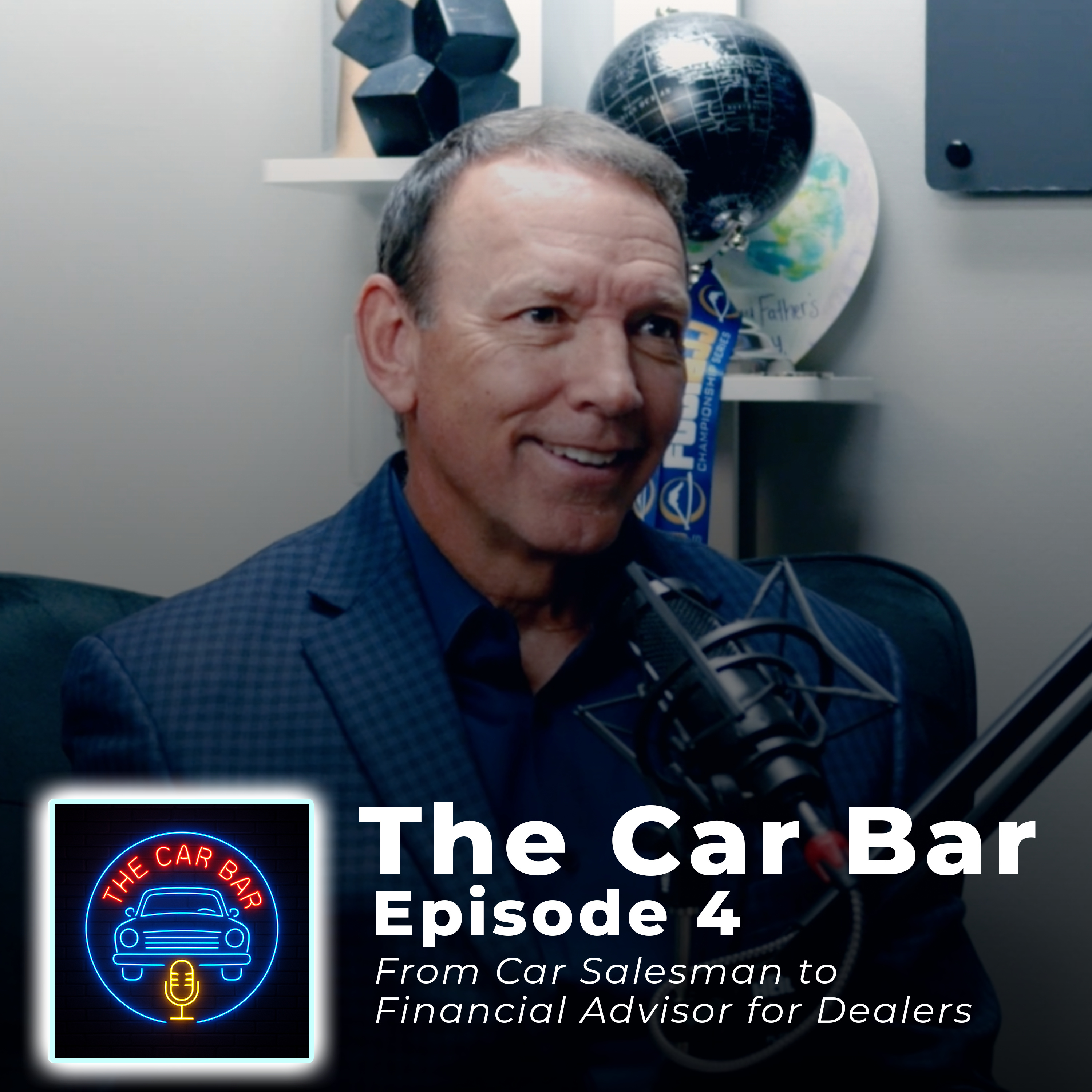 From Car Salesman to Financial Advisor for Dealers episode artwork